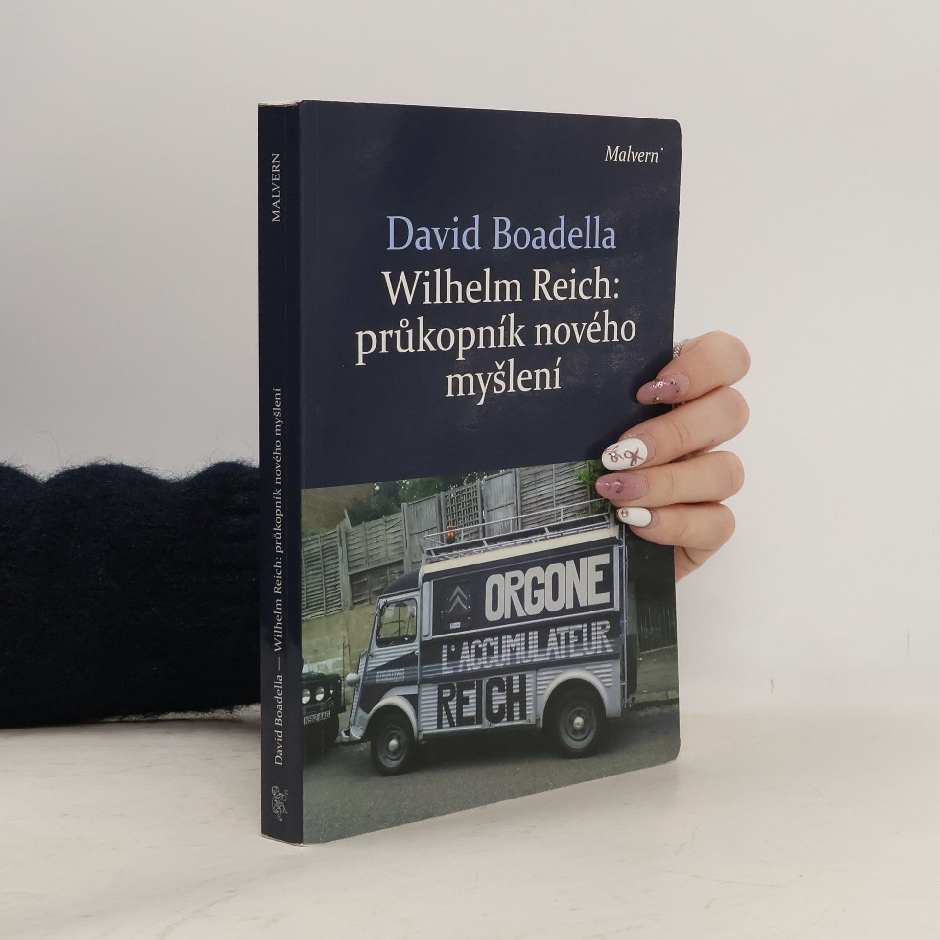 David Boadella Wilhelm Reich: průkopník nového myšlení