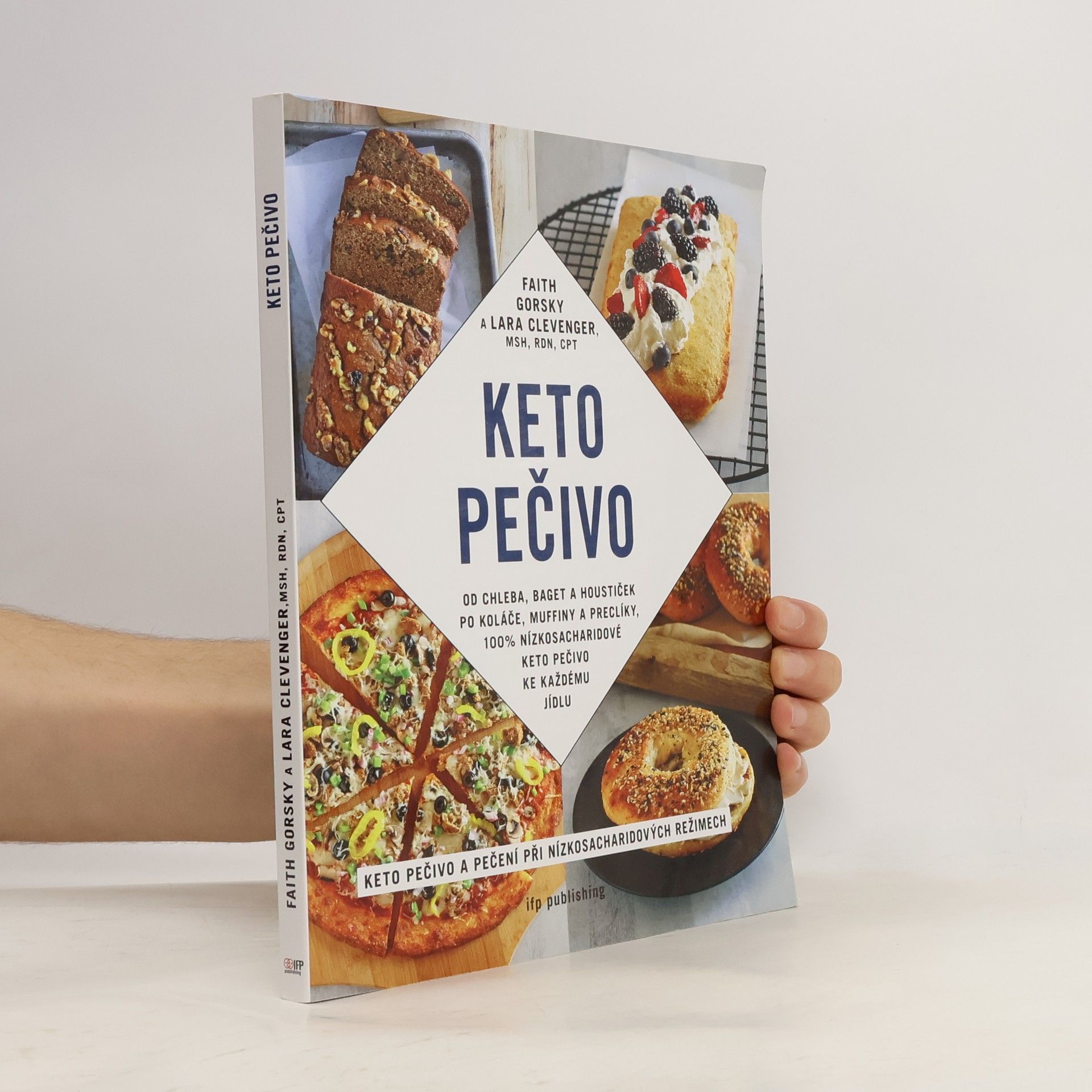 Keto pečivo : od baget a houstiček po koláče a muffiny, 100% nízkosacharidové, keto pečivo ke každému jídlu