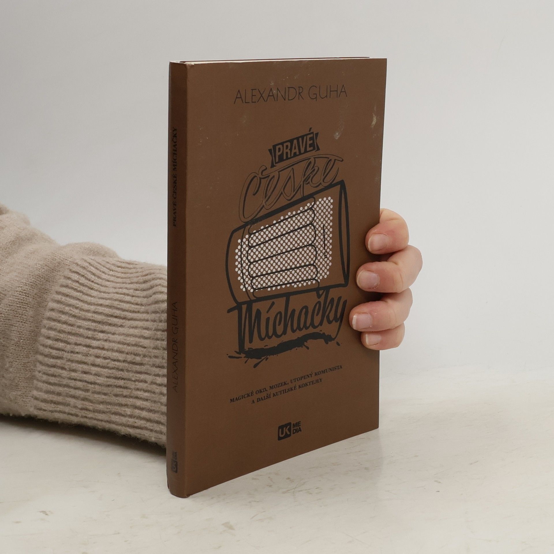 Alexandr Guha Pravé české míchačky