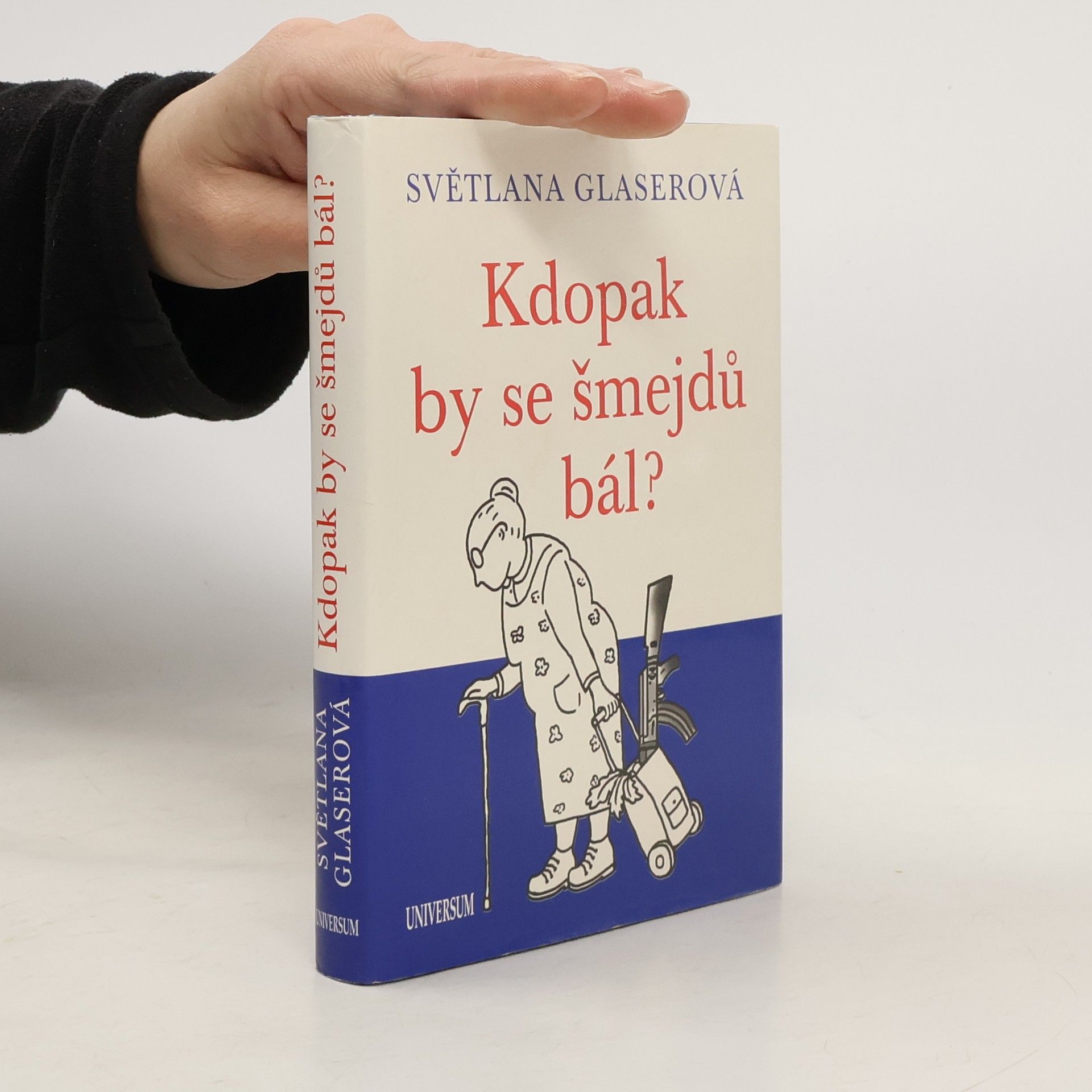 Světlana Glaserová Kdopak by se šmejdů bál?