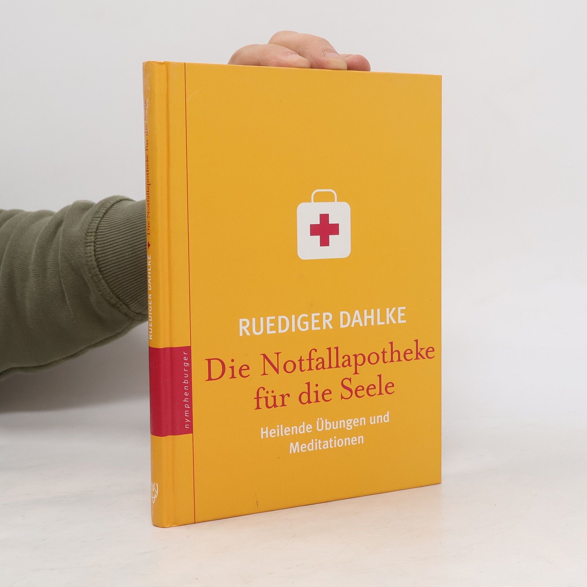 Ruediger Dahlke Die Notfallapotheke für die Seele