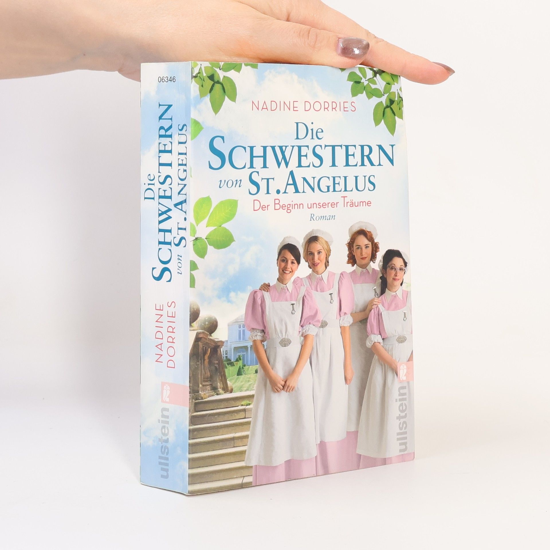 Nadine Dorries Die Schwestern von St. Angelus. Der Beginn unserer Träume