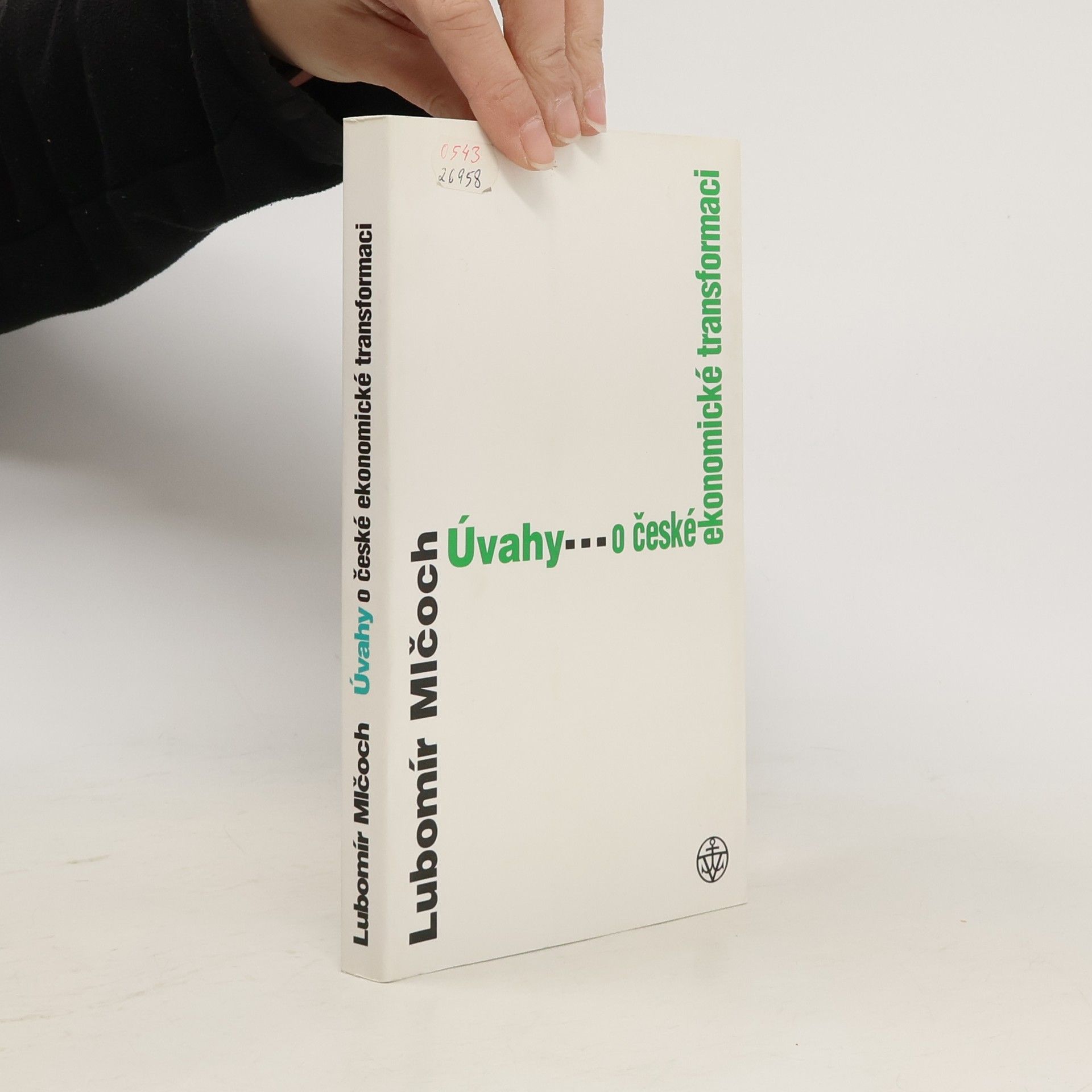 Lubomír Mlčoch Úvahy o české ekonomické transformaci