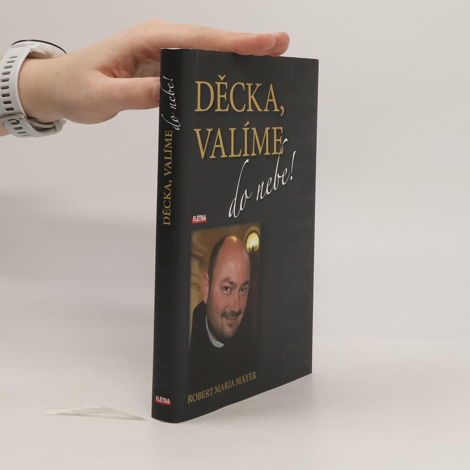 Robert Maria Mayer Děcka, valíme do nebe!