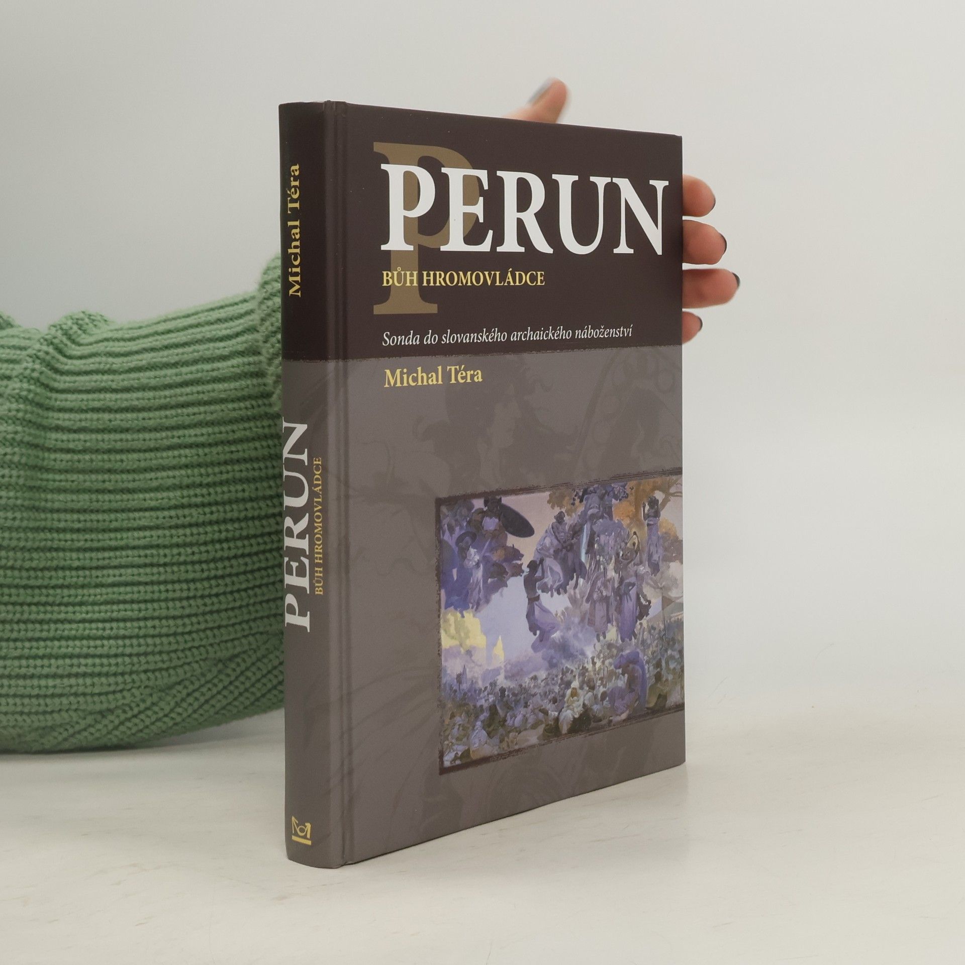 Perun - bůh hromovládce : sonda do slovanského archaického náboženství