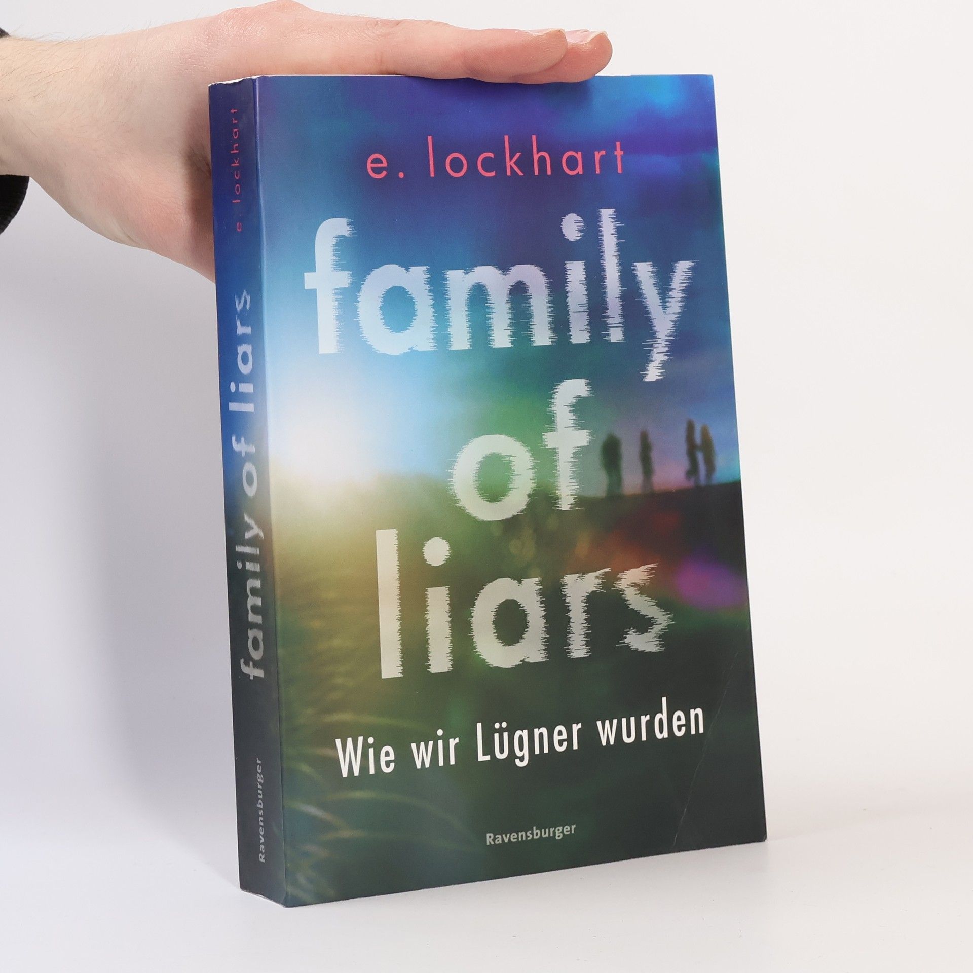 E. Lockhart Family of Liars. Wie wir Lügner wurden