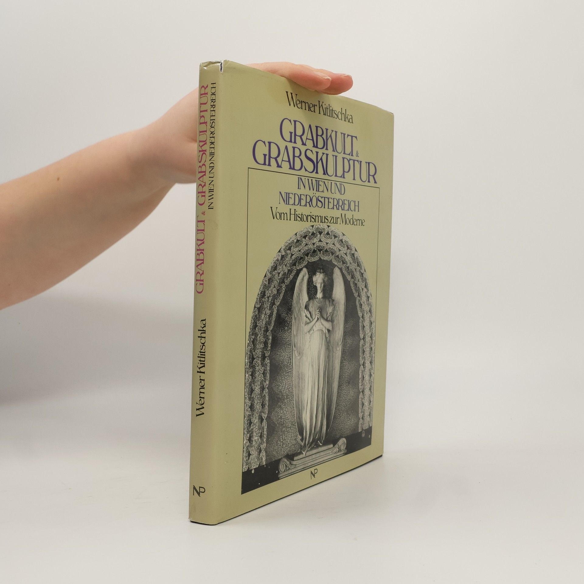 Werner Kitlitschka Grabkult & [und] Grabskulptur in Wien und Niederösterreich