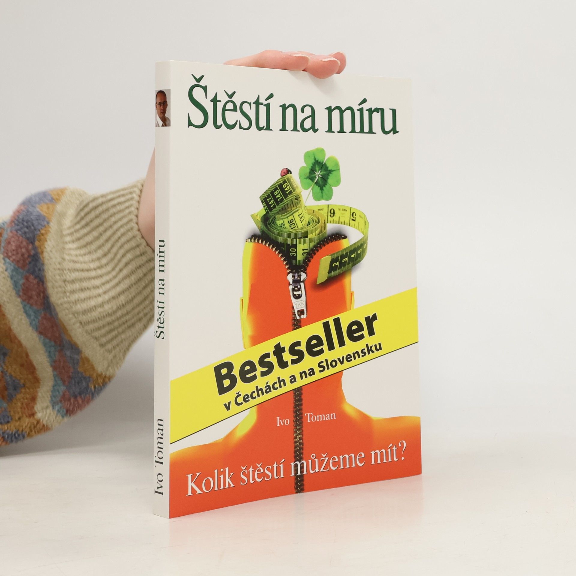 Ivo Toman Štěstí na míru. Kolik štěstí můžeme mít?