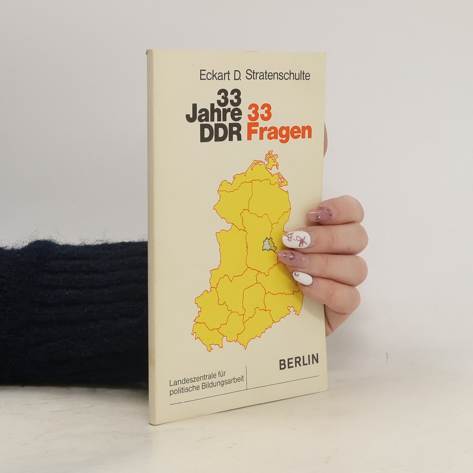 Eckart D. Stratenschulte 33 Jahre DDR 33 Fragen