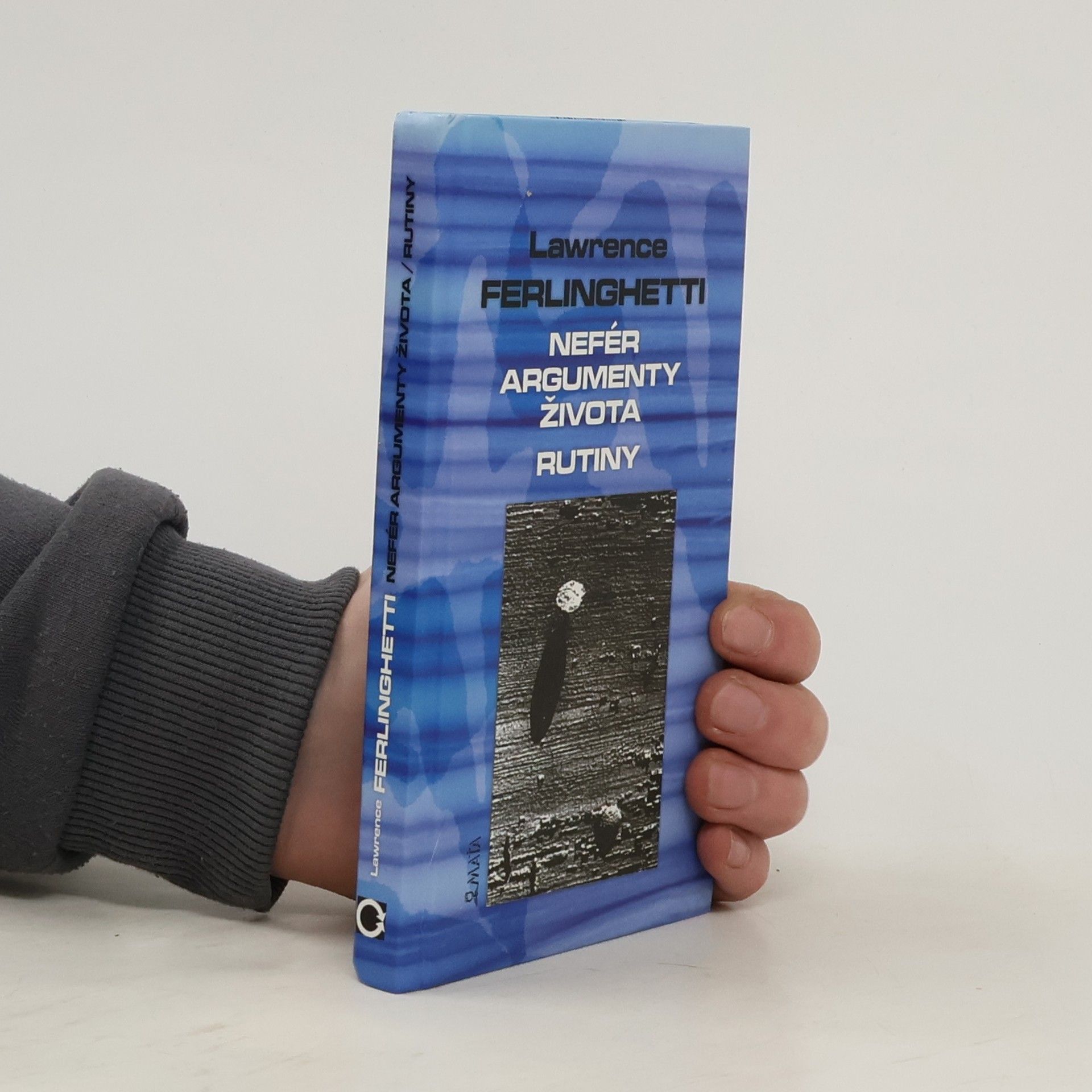 Lawrence Ferlinghetti Nefér argumenty života. Rutiny