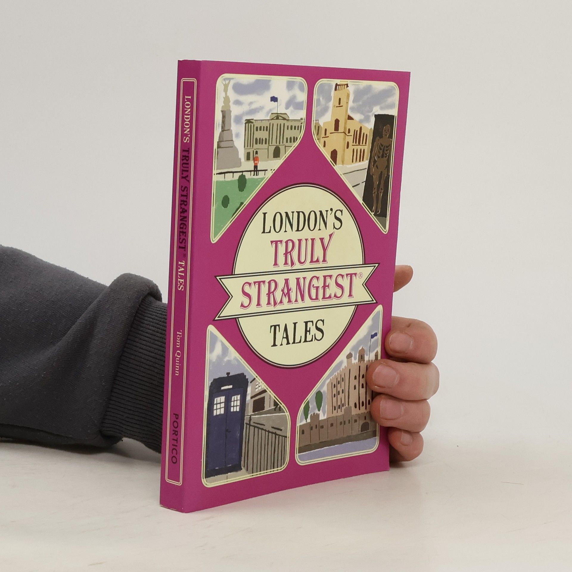 Tom Quinn London's Truly Strangest Tales