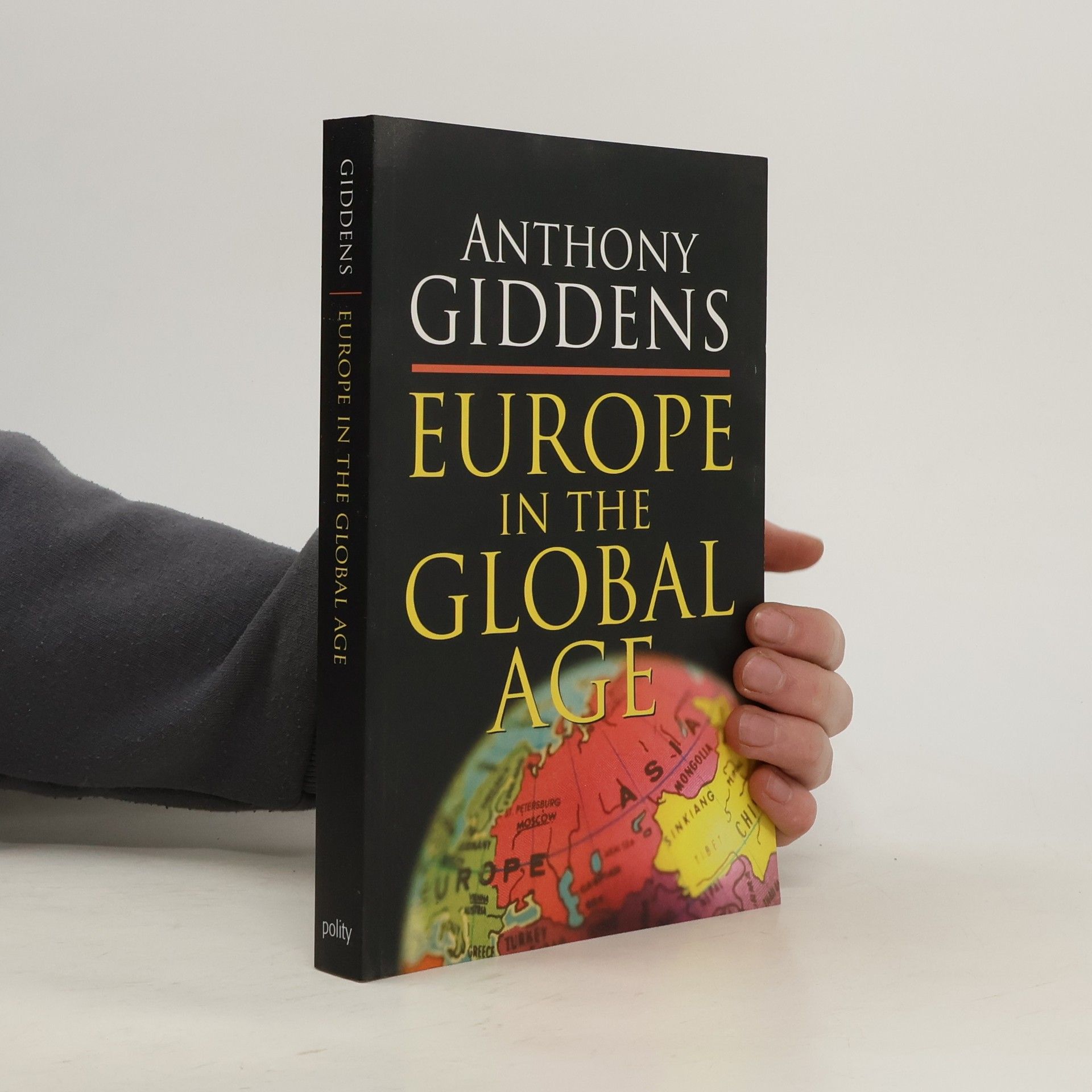 Anthony Giddens Europe in the Global Age