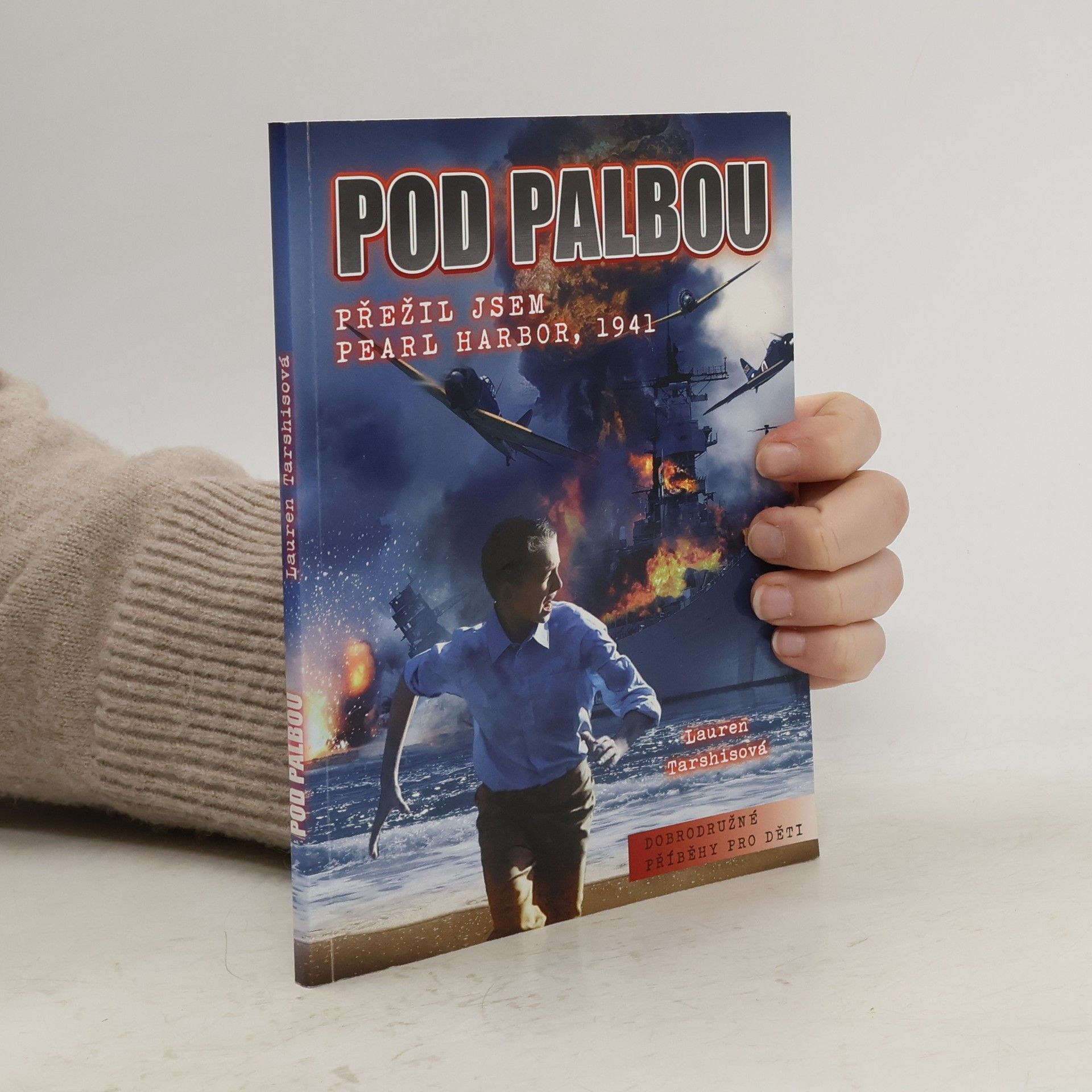 Lauren Tarshis Pod palbou: přežil jsem Pearl Harbor, 1941