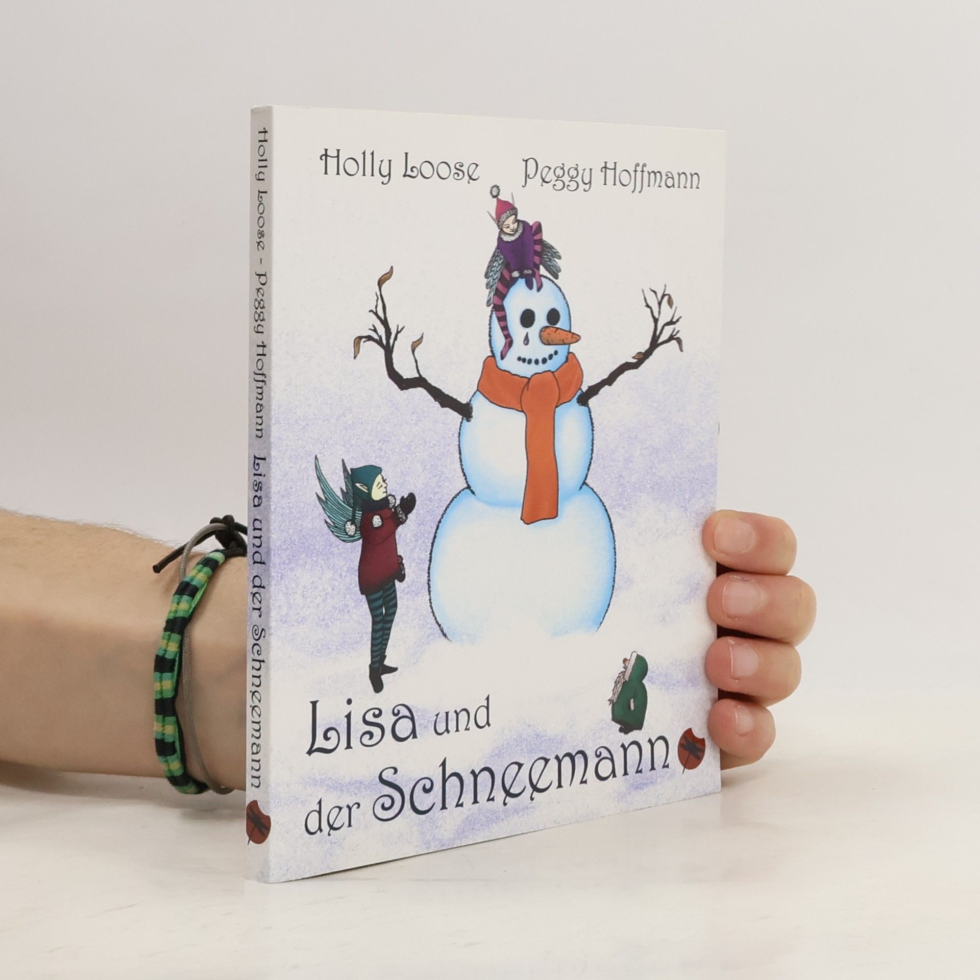 Holly Loose Lisa und der Schneemann - Ein Öko-Märchen