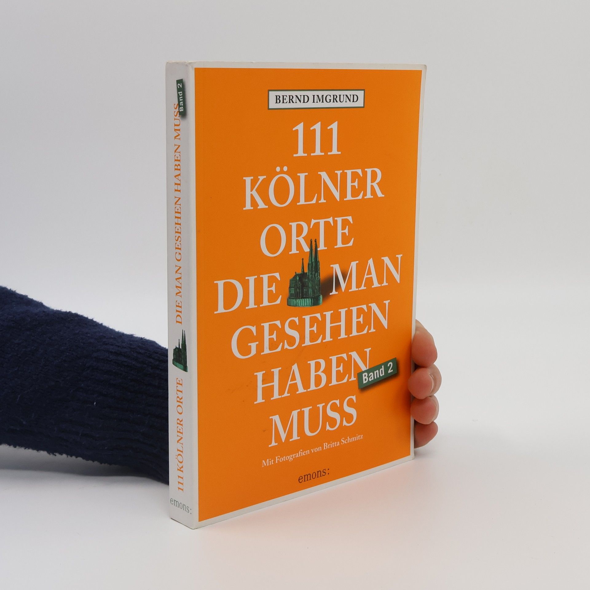 111 Kölner Orte, die man gesehen haben muss. Bd.2