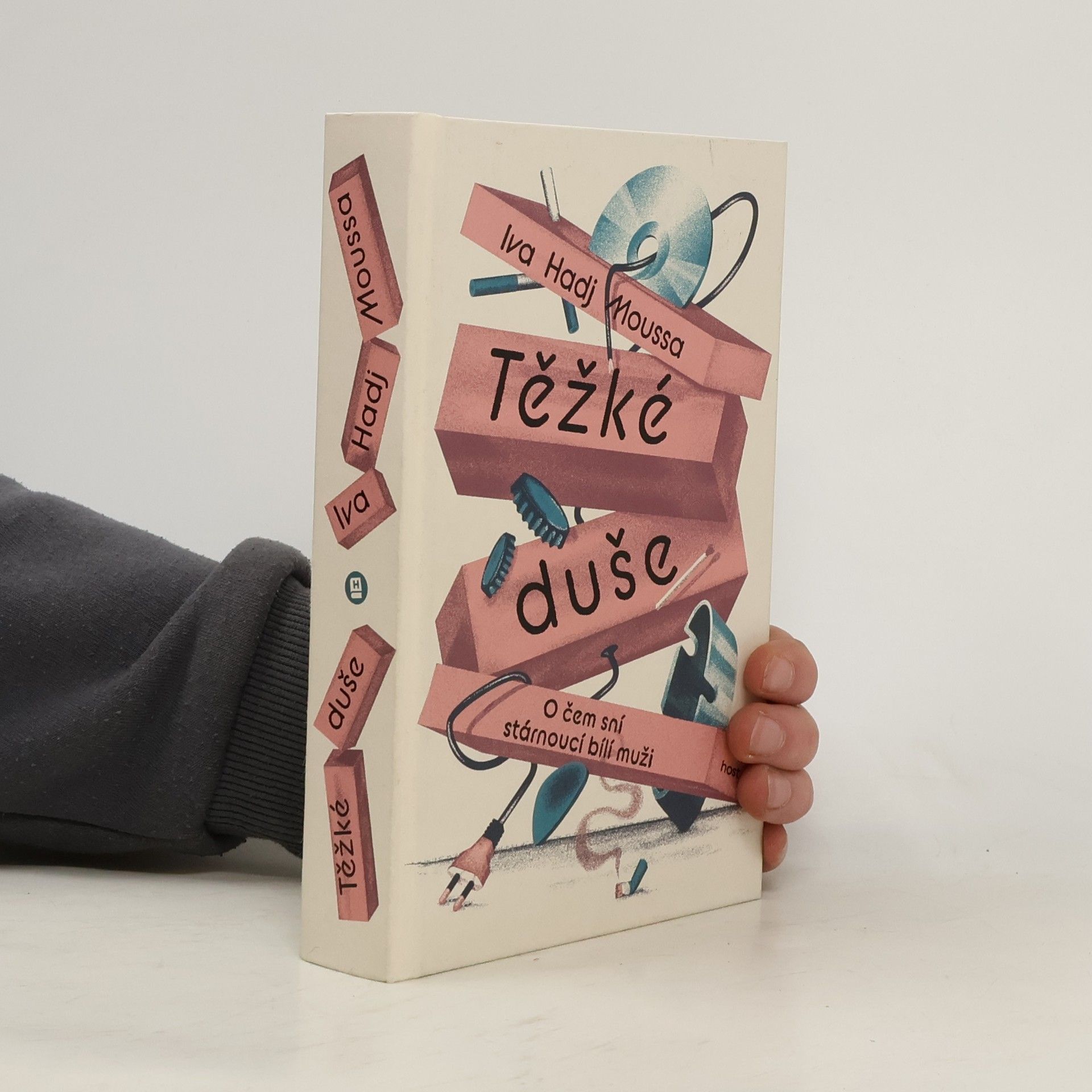 Iva Hadj Moussa Těžké duše : o čem sní stárnoucí bílí muži
