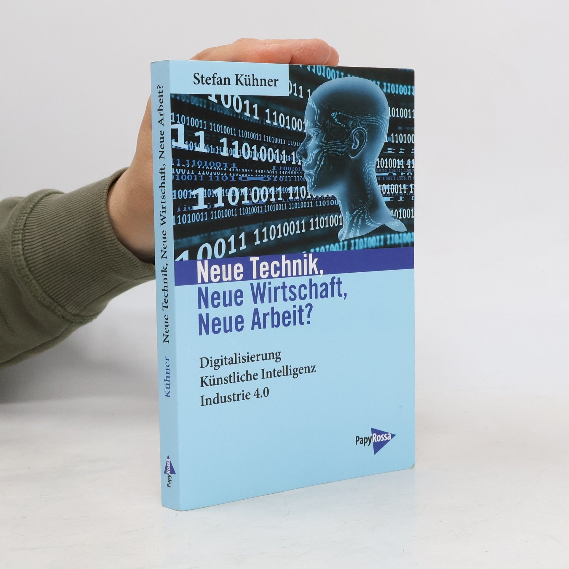 Stefan Kühner Neue Technik - Neue Wirtschaft - Neue Arbeit