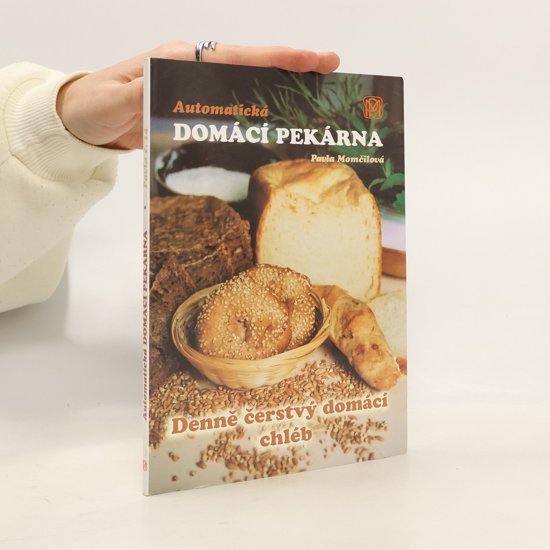 Pavla Momčilová Automatická domácí pekárna