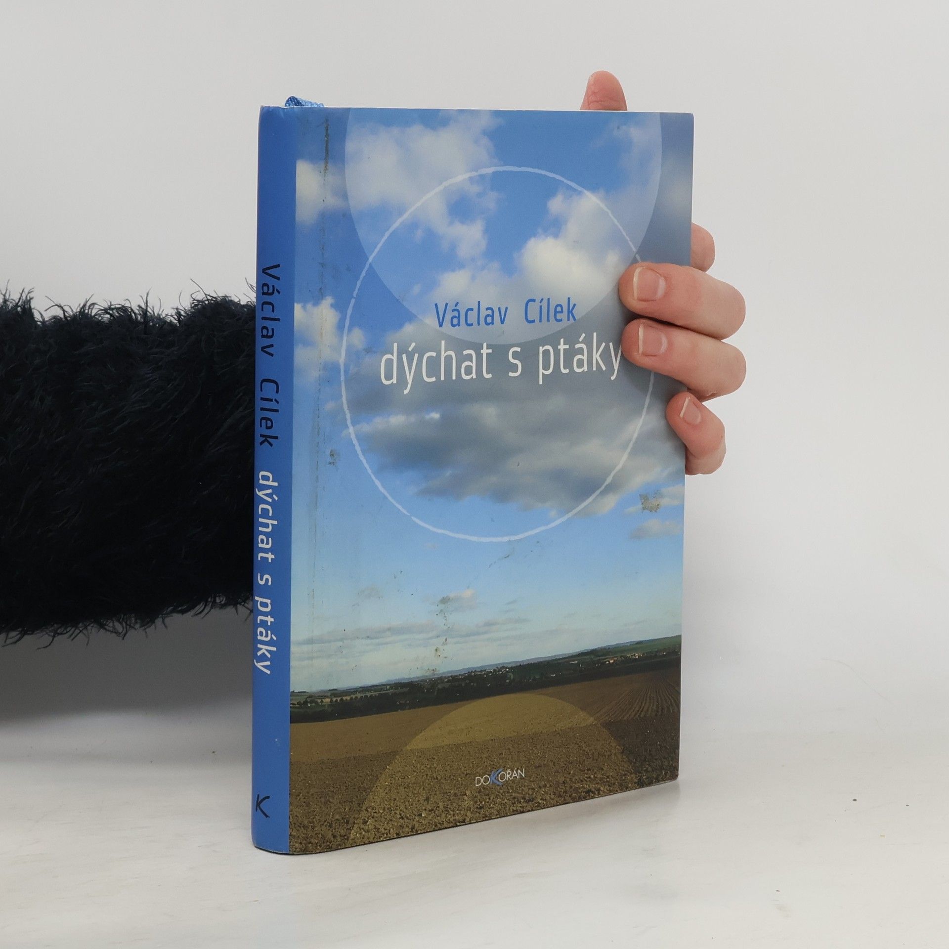 Václav Cílek Dýchat s ptáky: Obyčejné texty o světle paměti, pravdě oblaků a útěše míst