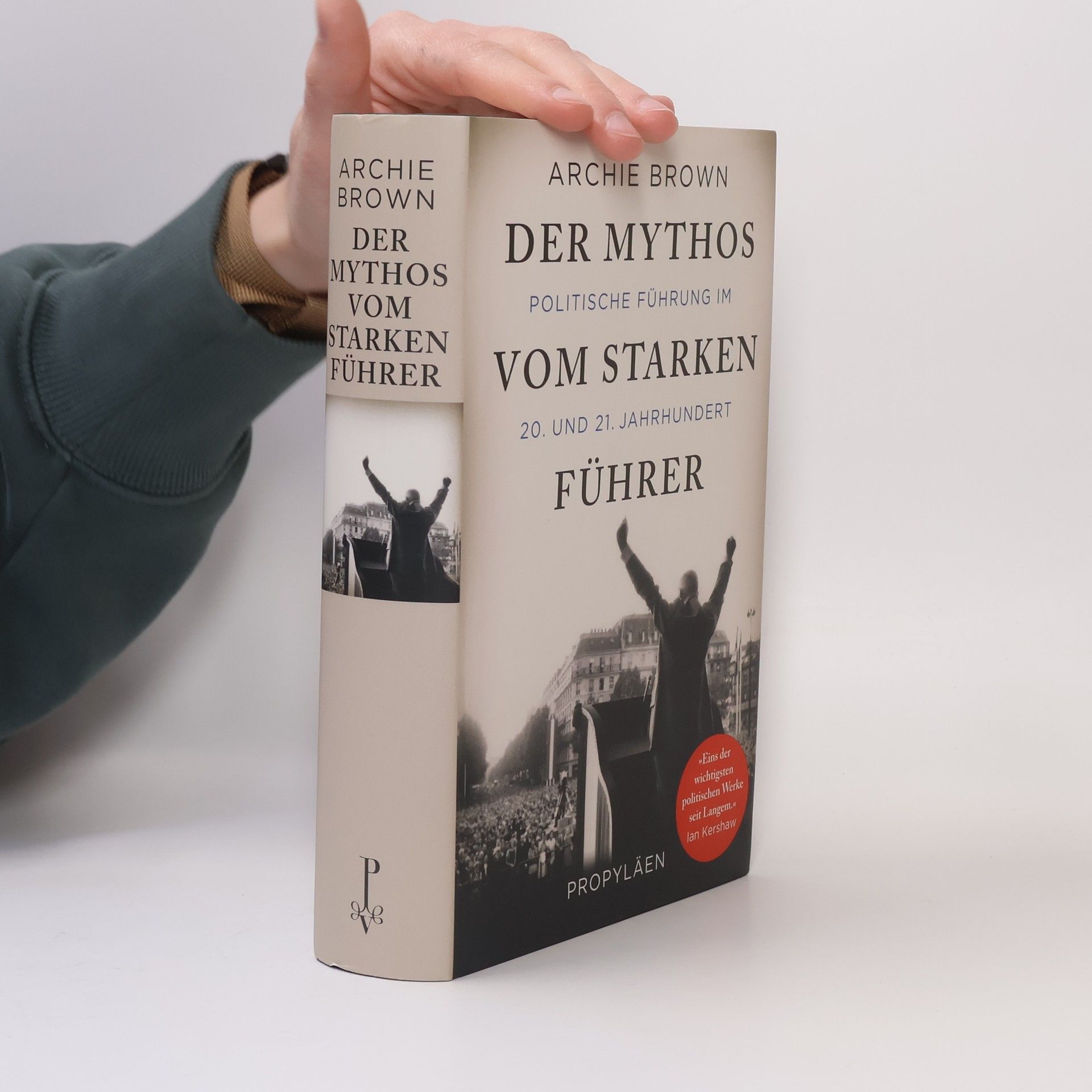 Archie Brown Der Mythos vom starken Führer