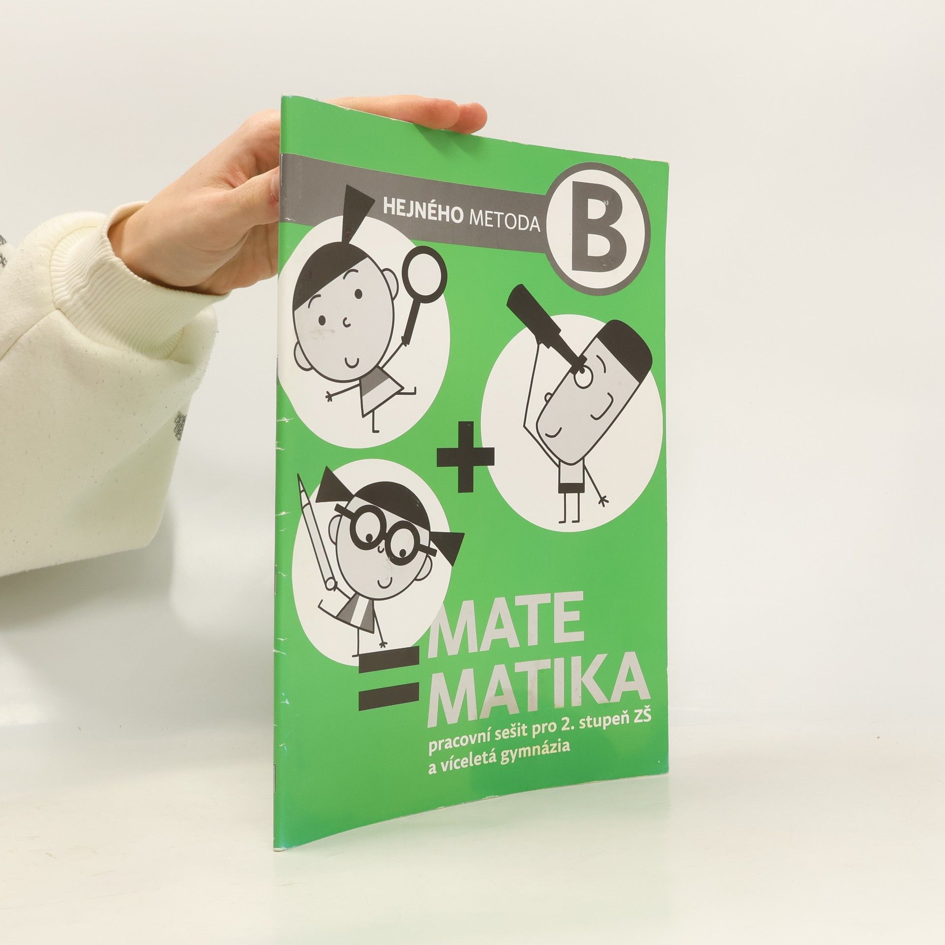 Milan Hejný Matematika B : pracovní sešit pro 2. stupeň ZŠ a víceletá gymnázia