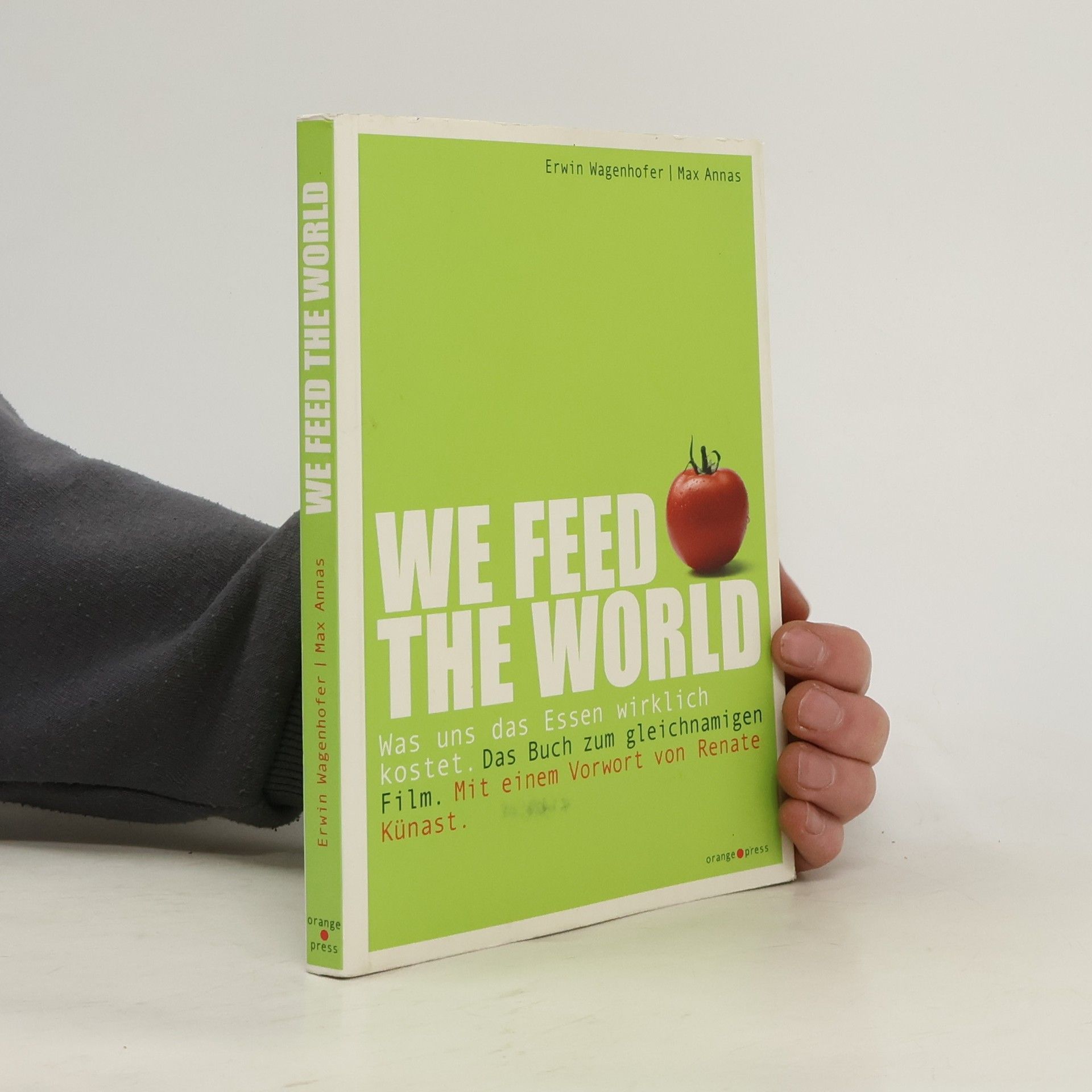 Erwin Wagenhofer We Feed the World