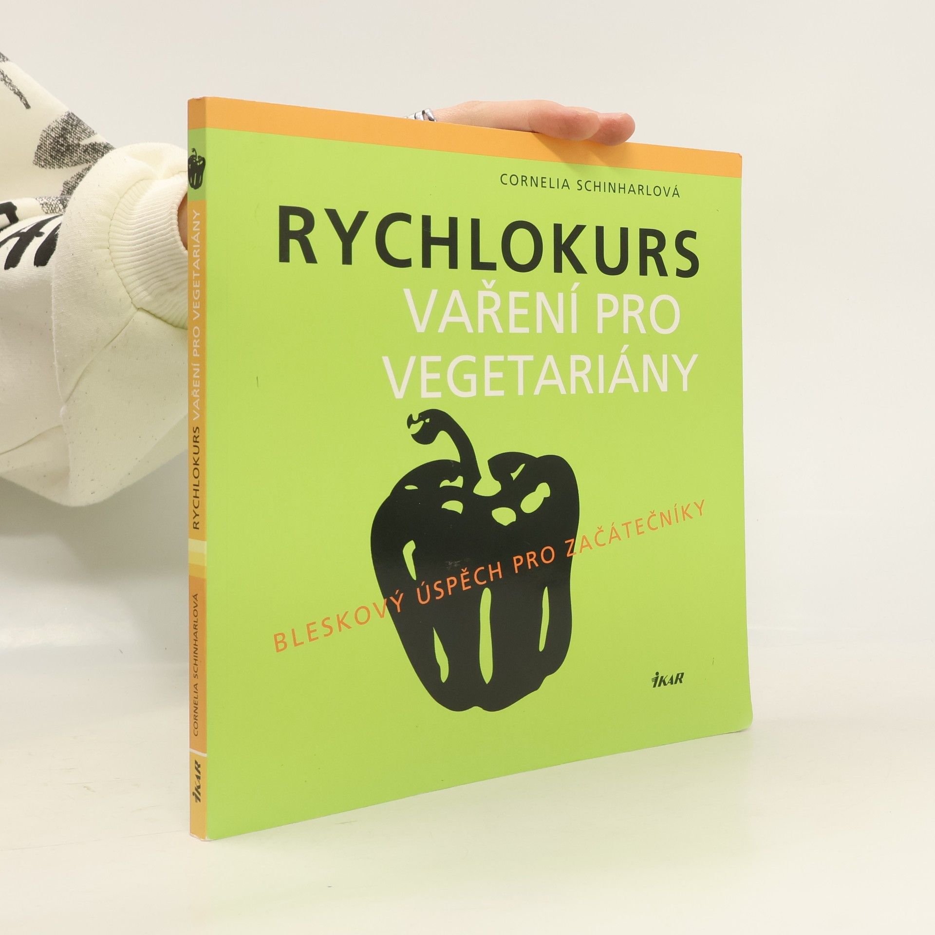 Cornelia Schinharl Rychlokurs vaření pro vegetariány: Bleskový úspěch pro začátečníky