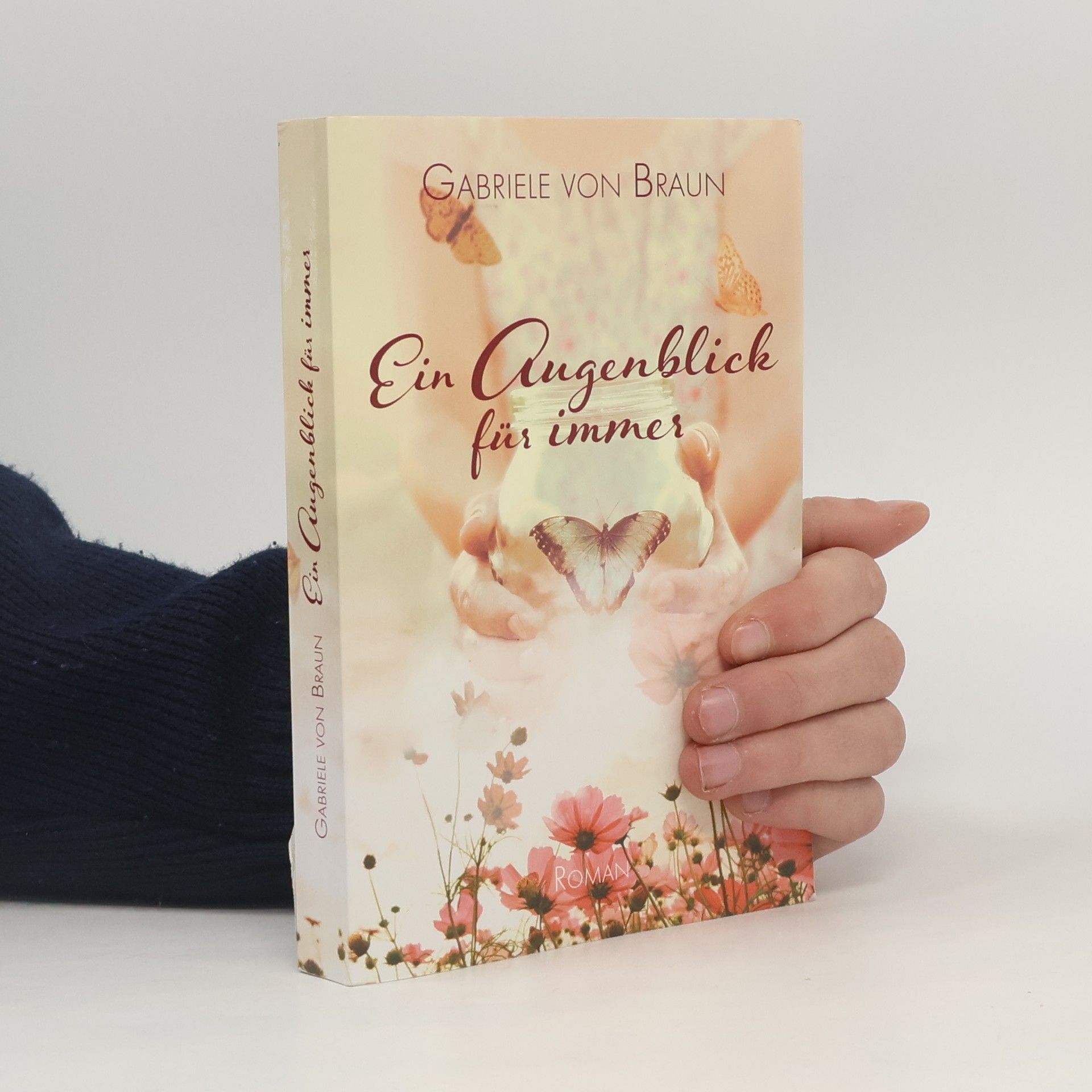 Gabriele von Braun Ein Augenblick für immer