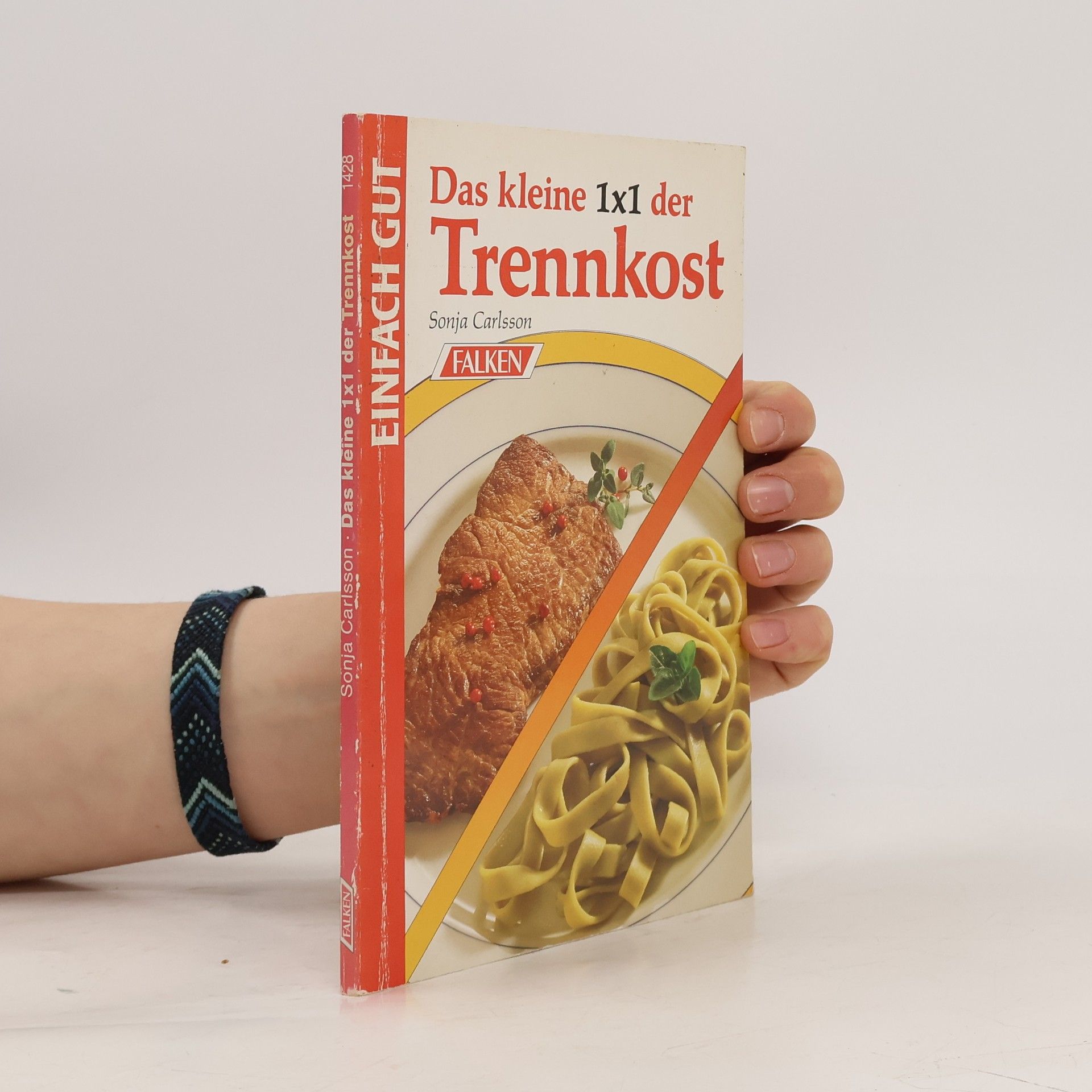 Sonja Carlsson Das kleine 1 x 1 der Trennkost