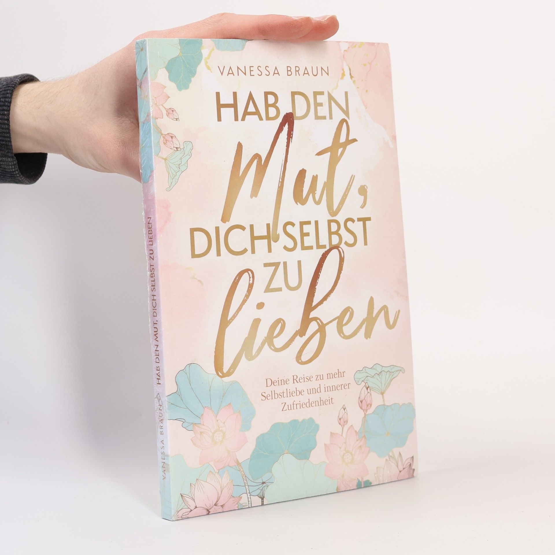 Vanessa Braun Hab den Mut, dich selbst zu lieben