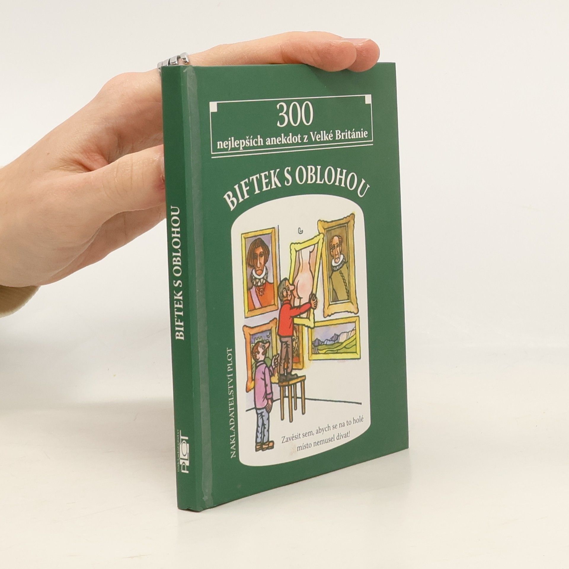 Pavel Jeřábek Biftek s oblohou. 300 nejlepších anekdot z Velké Británie