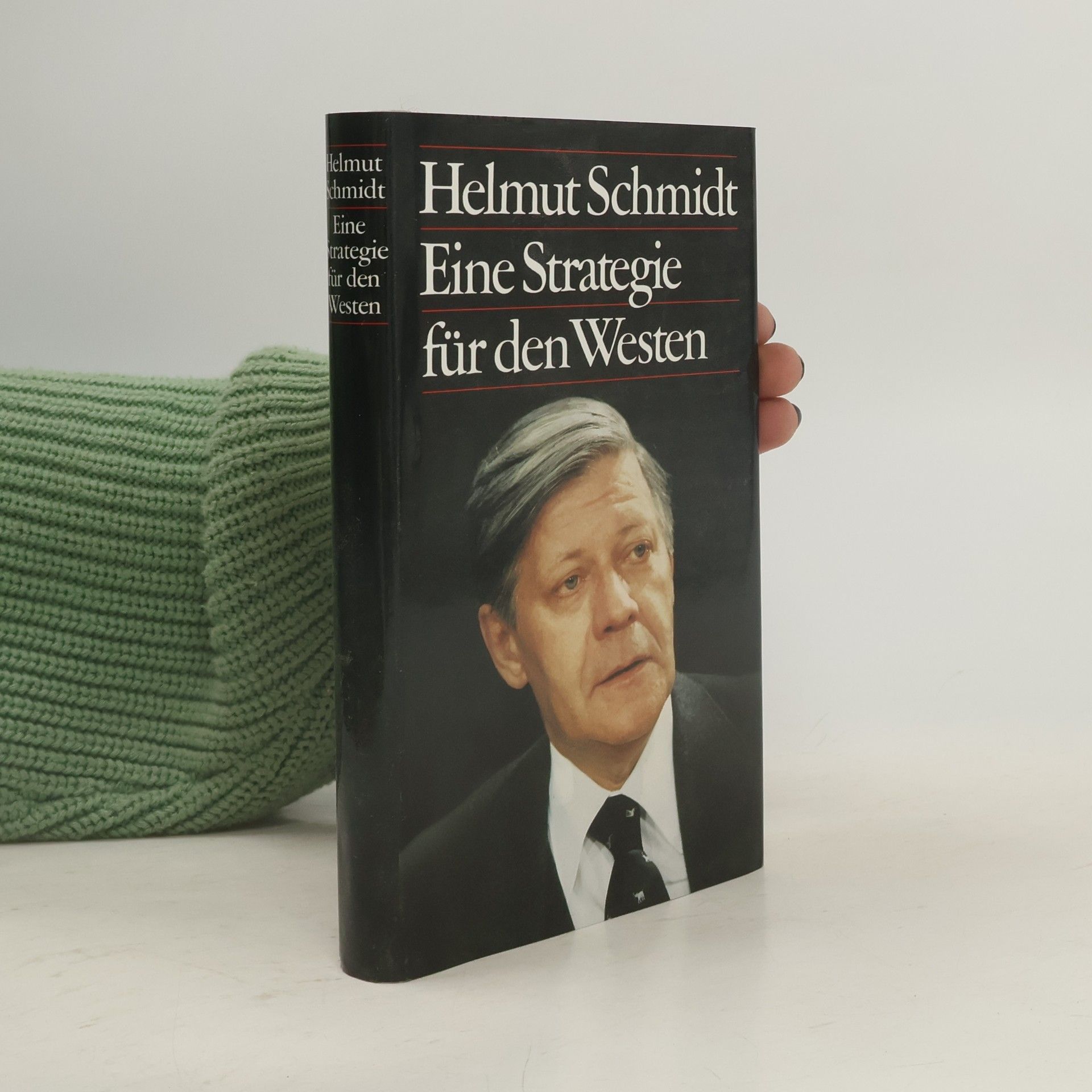 Helmut Schmidt Eine Strategie für den Westen