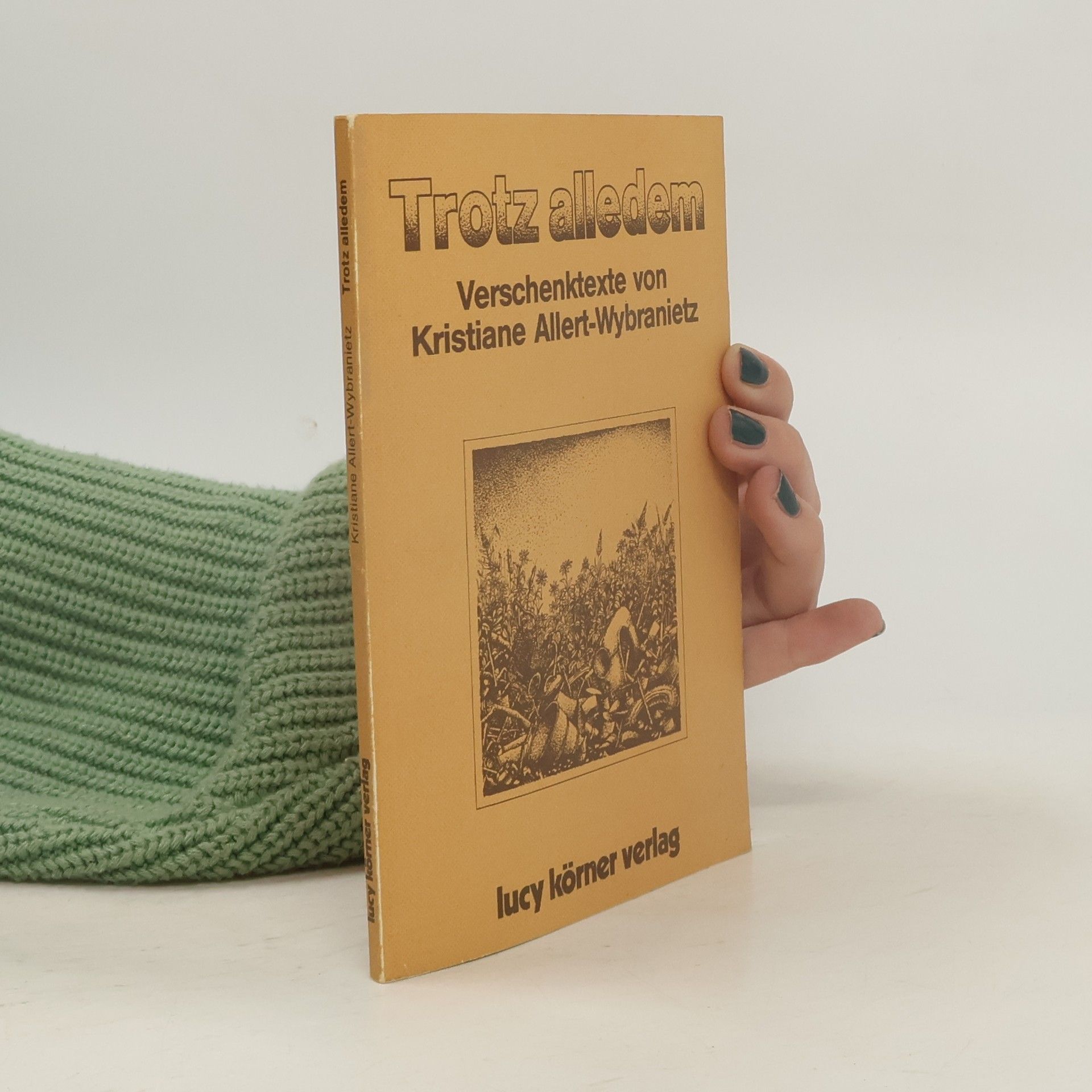 Kristiane Allert-Wybranietz Trotz alledem