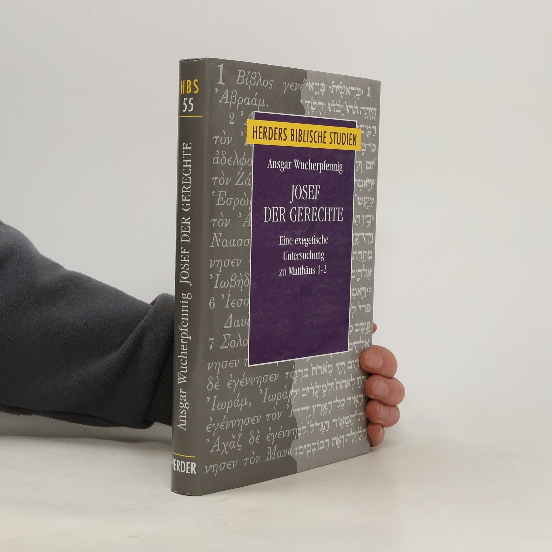 Ansgar Wucherpfennig Herders Biblische Studien - 55: Josef der Gerechte