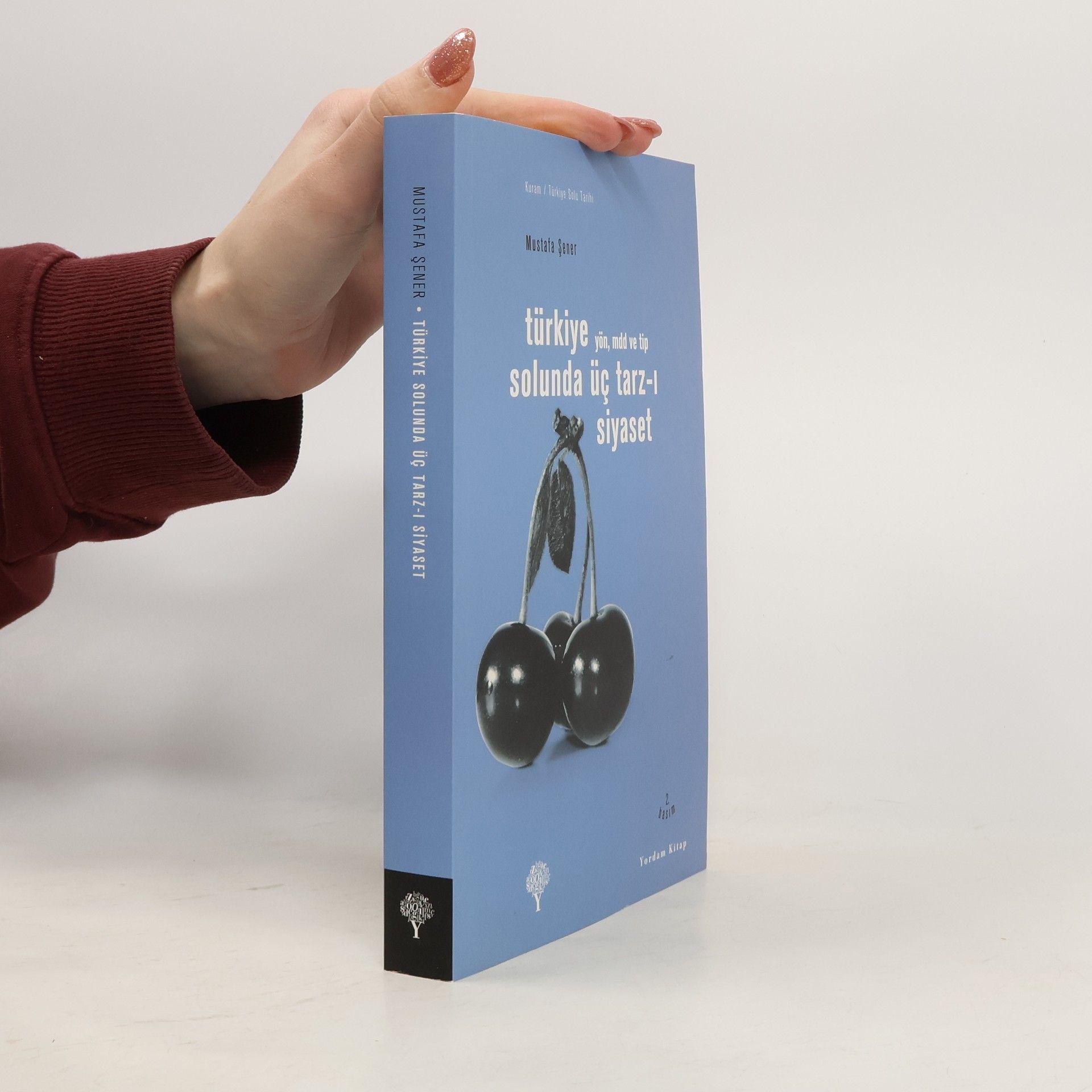 Mustafa Sener Türkiye Solunda Üç Tarz-ı Siyaset