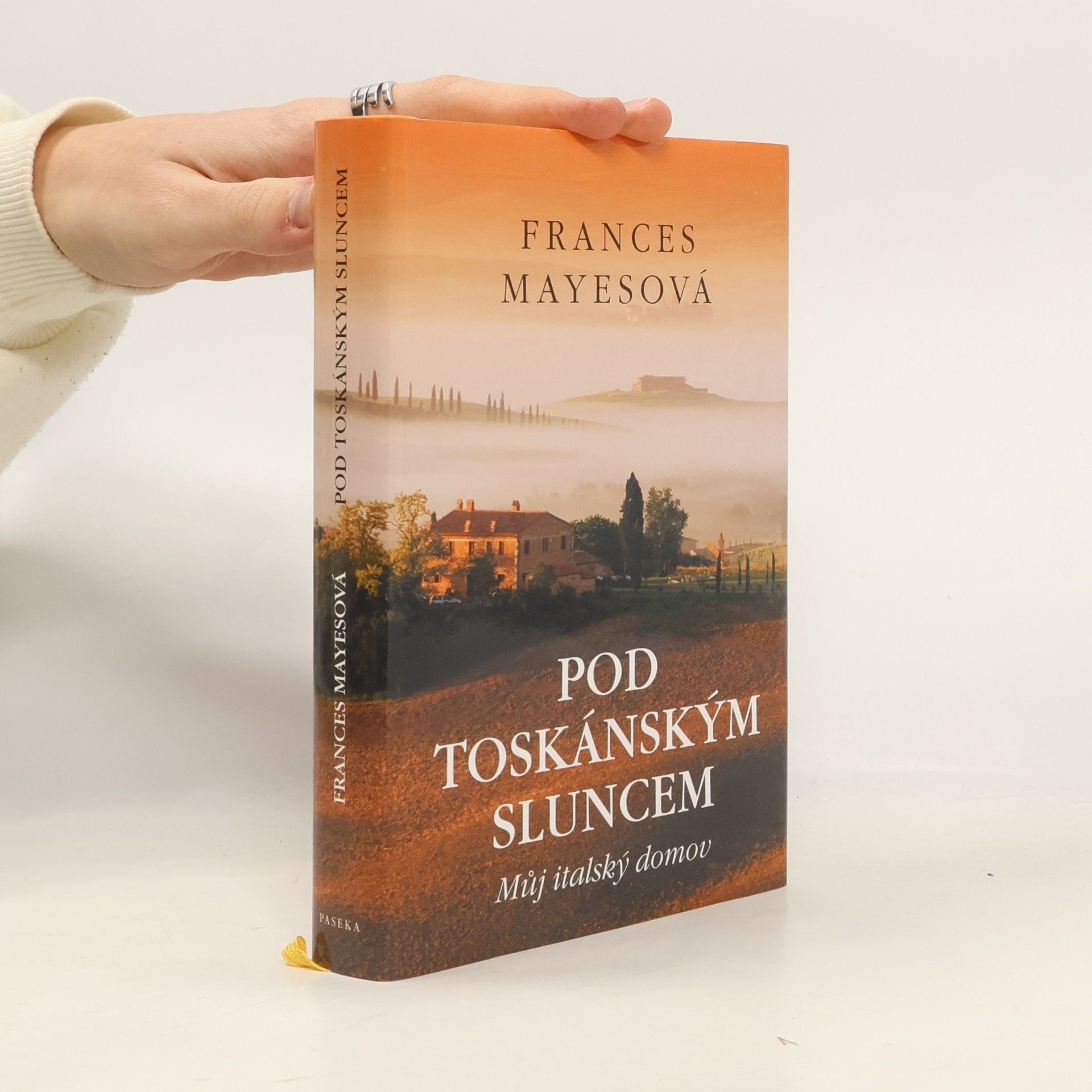 Frances Mayesová Pod toskánským sluncem