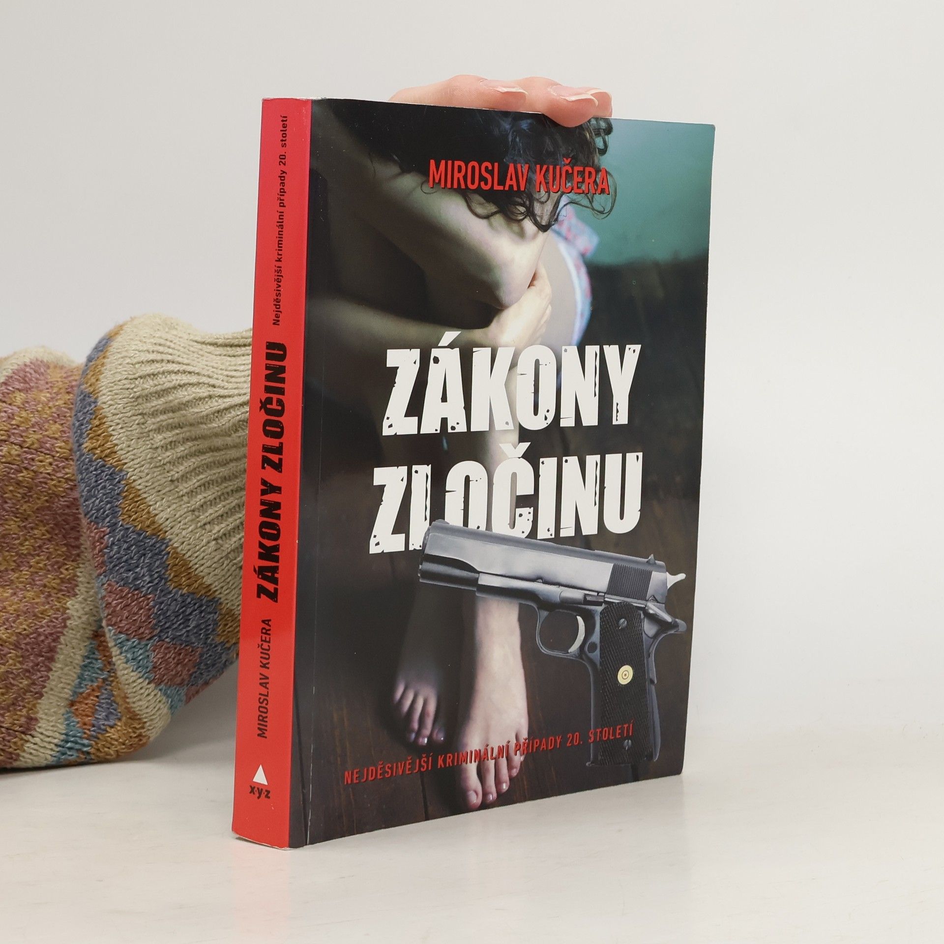Miroslav Kučera Zákony zločinu: Nejděsivější kriminální případy 20. století