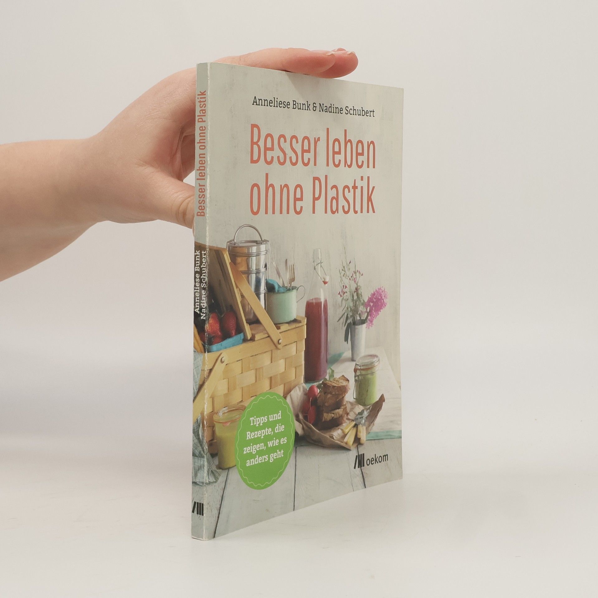 Anneliese Bunk Besser leben ohne Plastik