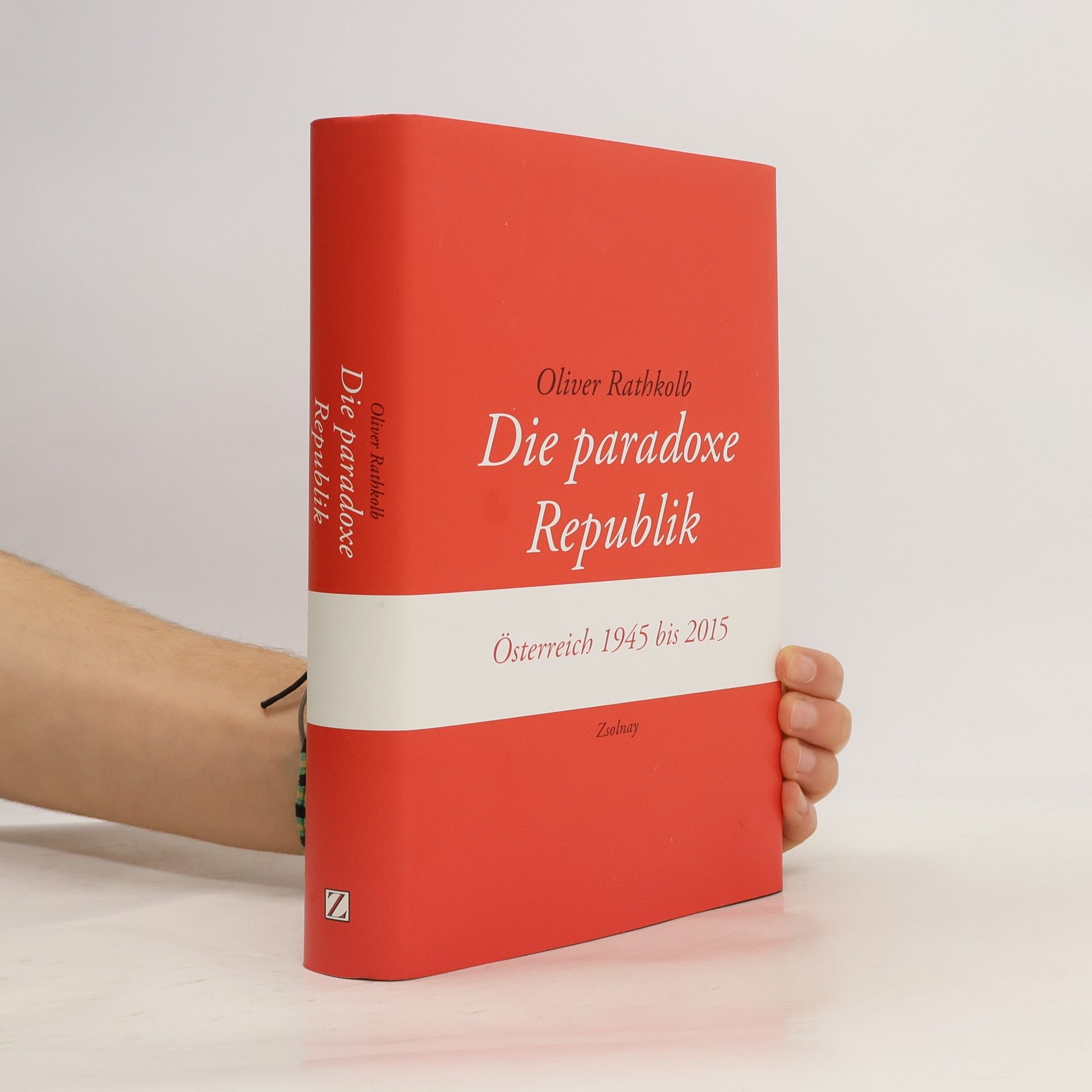 Oliver Rathkolb Die paradoxe Republik