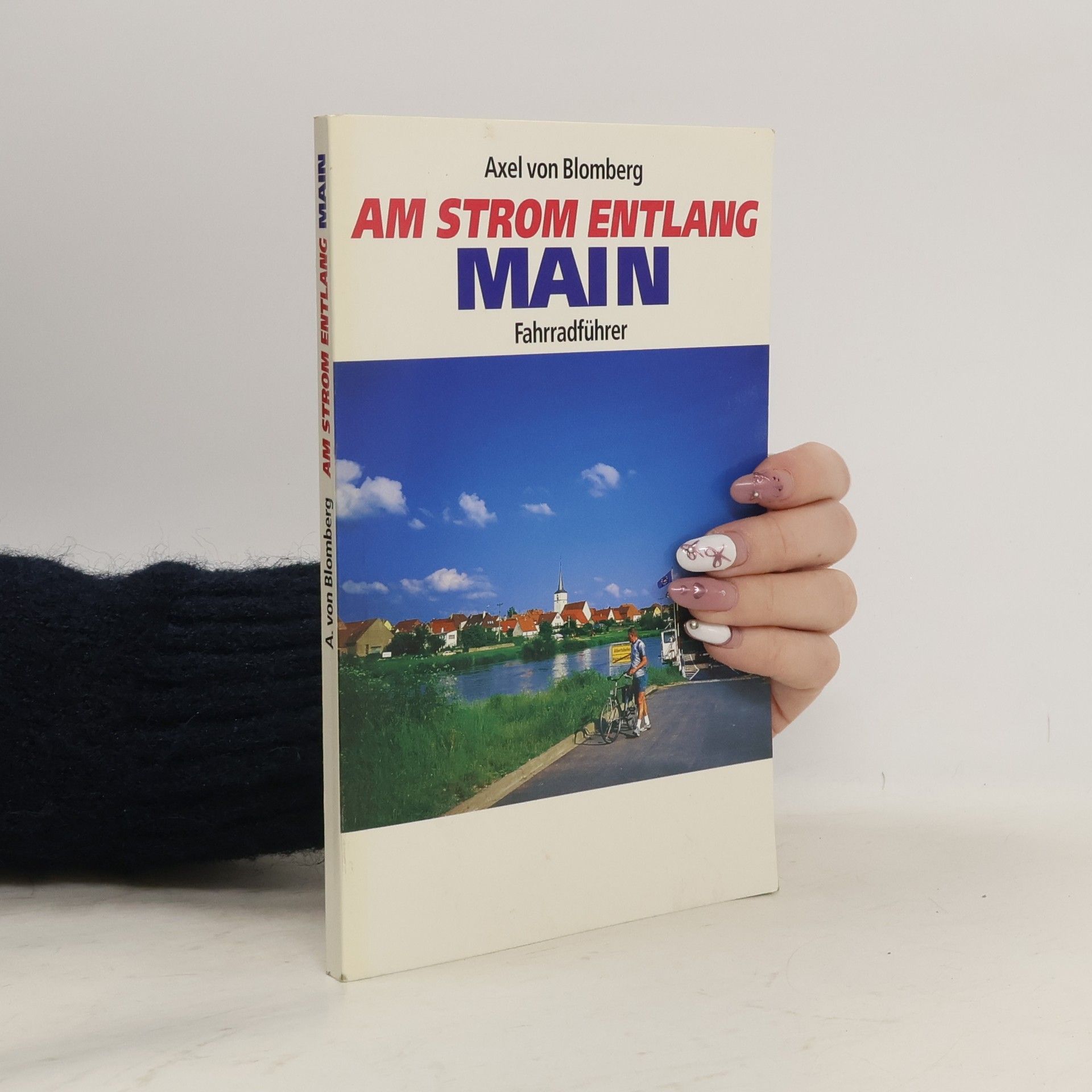 Axel von Blomberg Am Strom entlang