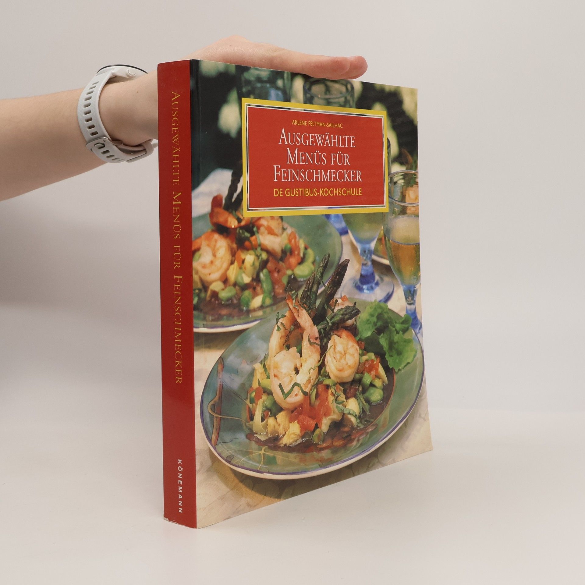 Arlene Feltman-Sailhac Ausgewählte Menüs für Feinschmecker