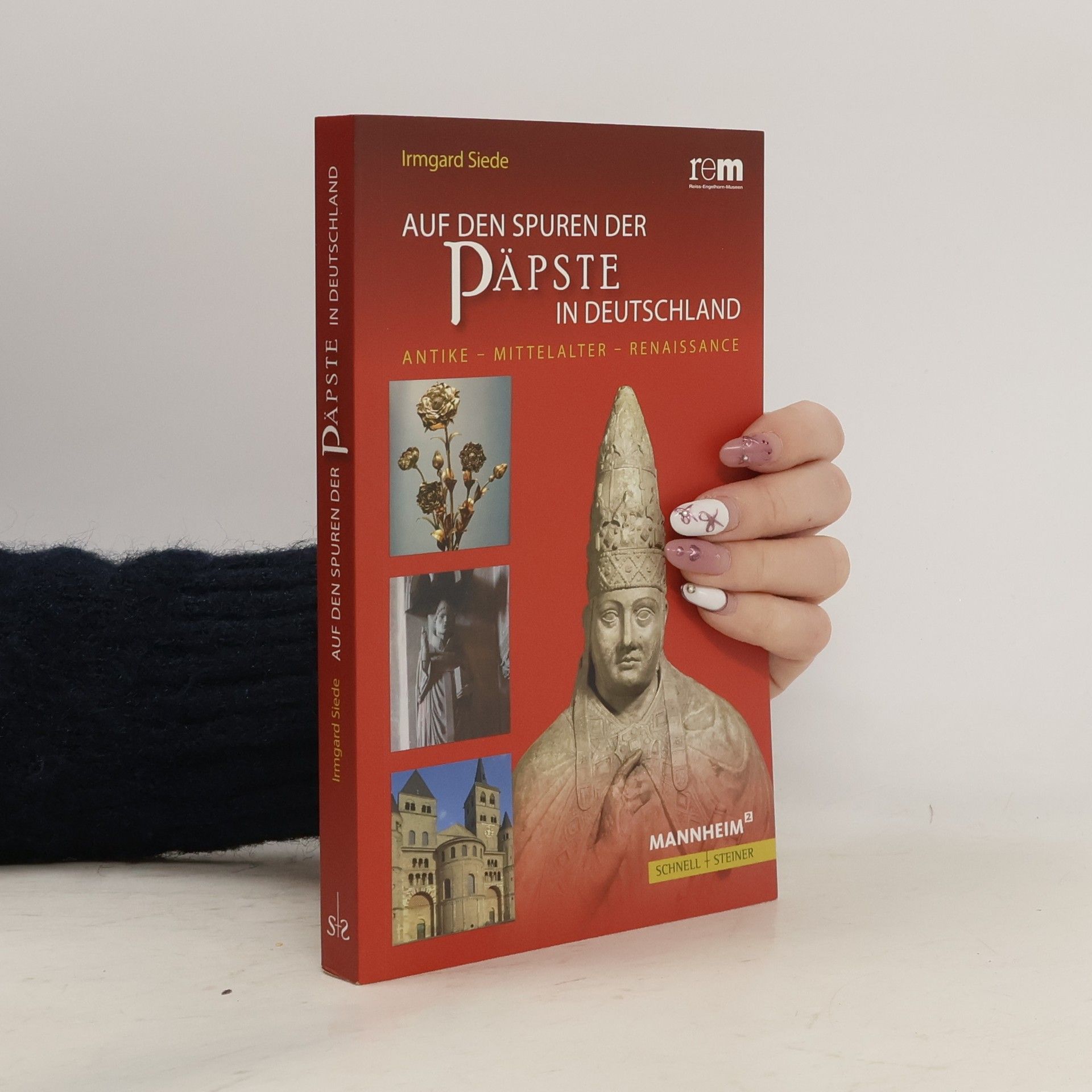 Irmgard Siede Auf den Spuren der Päpste durch Deutschland