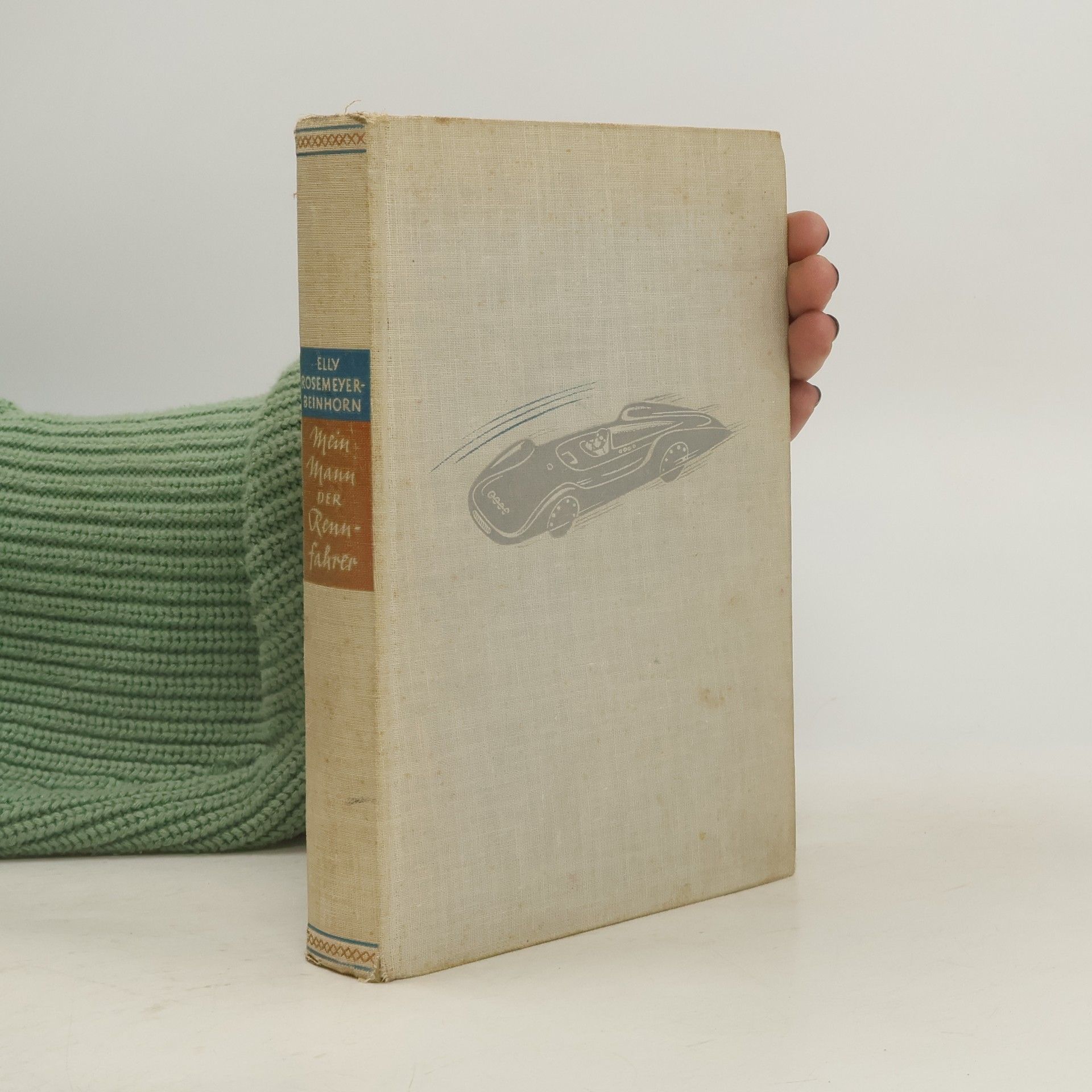 Elli Rosemeyer-Beinhorn Mein Mann der Rennfahrer