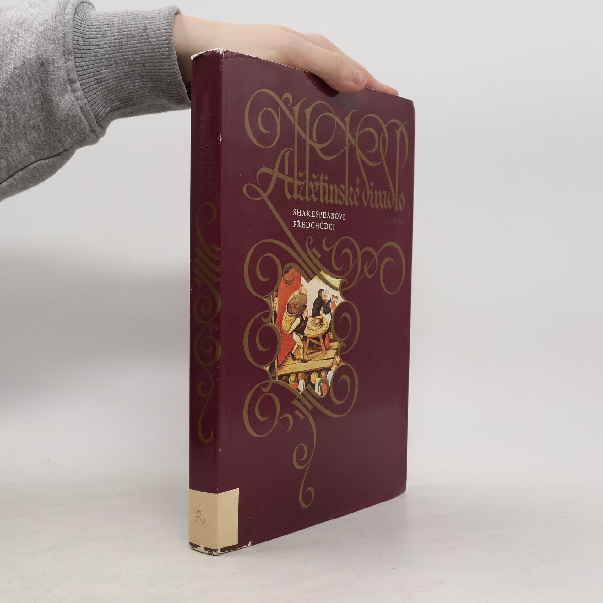 Alois Bejblík Alžbětinské divadlo 1. Shakespearovi předchůdci