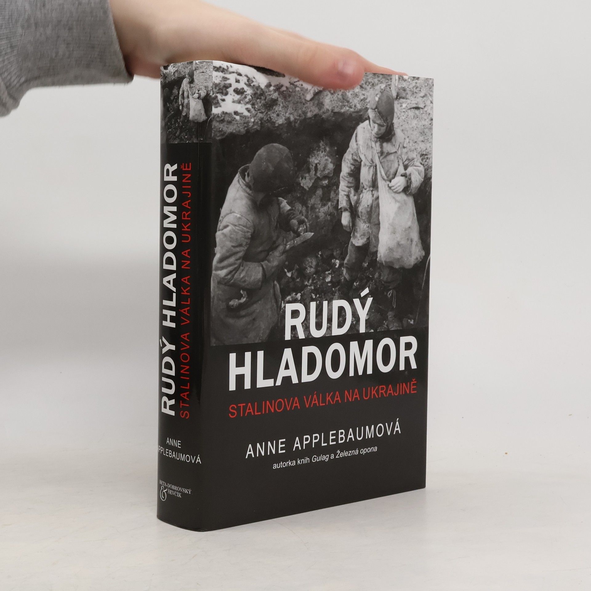 Anne Applebaum Rudý hladomor : Stalinova válka na Ukrajině