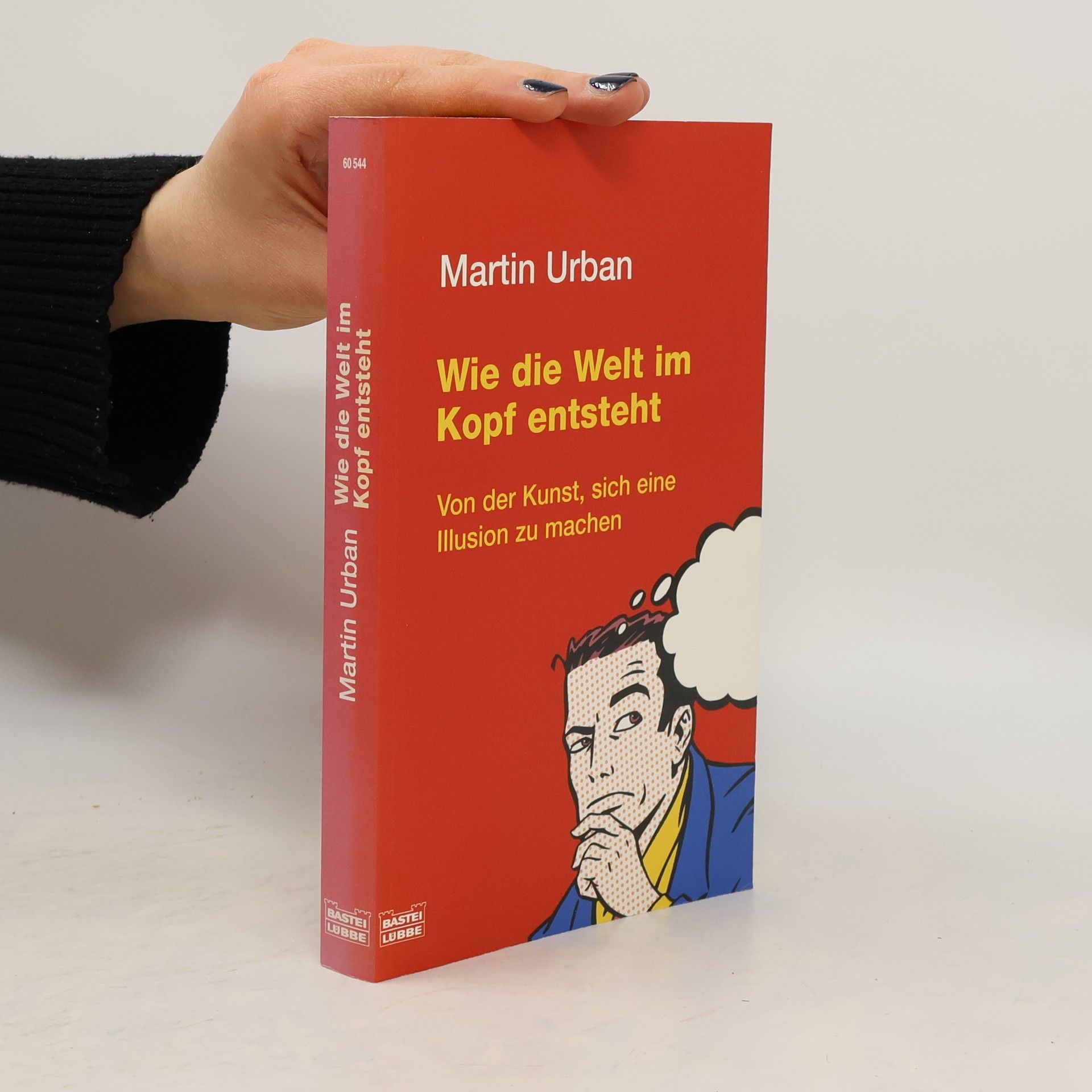 Martin Urban Wie die Welt im Kopf entsteht