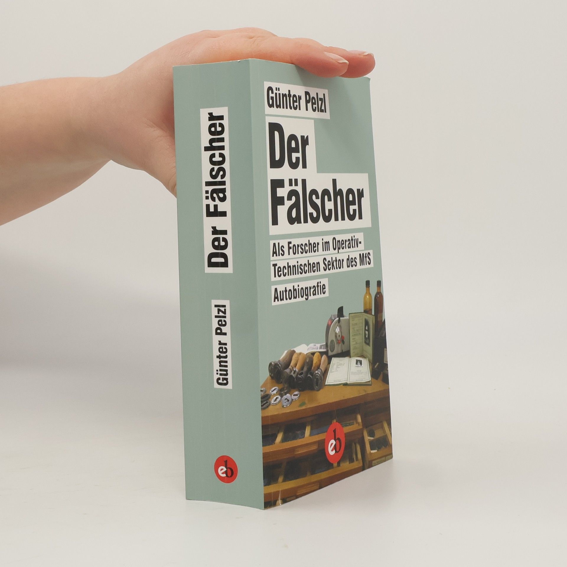 Günter Pelzl Der Fälscher