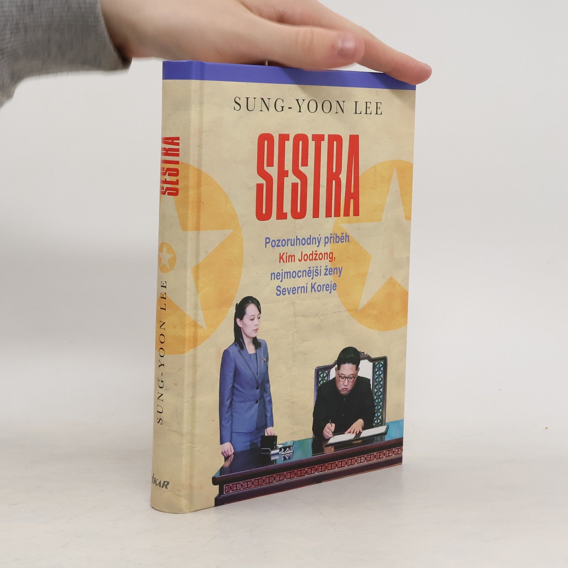 SungYoon Lee Sestra. Pozoruhodný příběh Kim Jodžong, nejmocnější ženy Severní Koreje