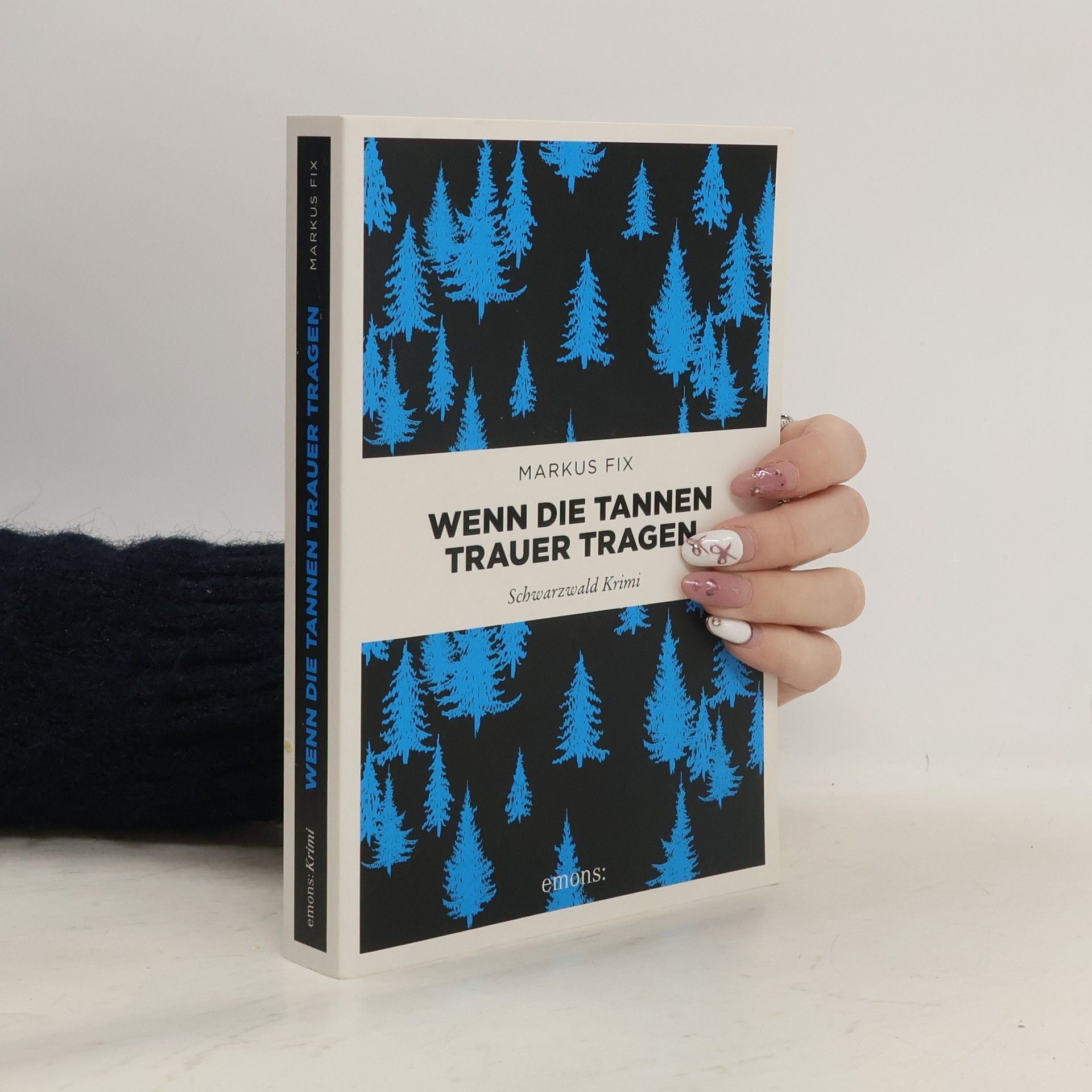 Markus Fix Wenn die Tannen Trauer tragen