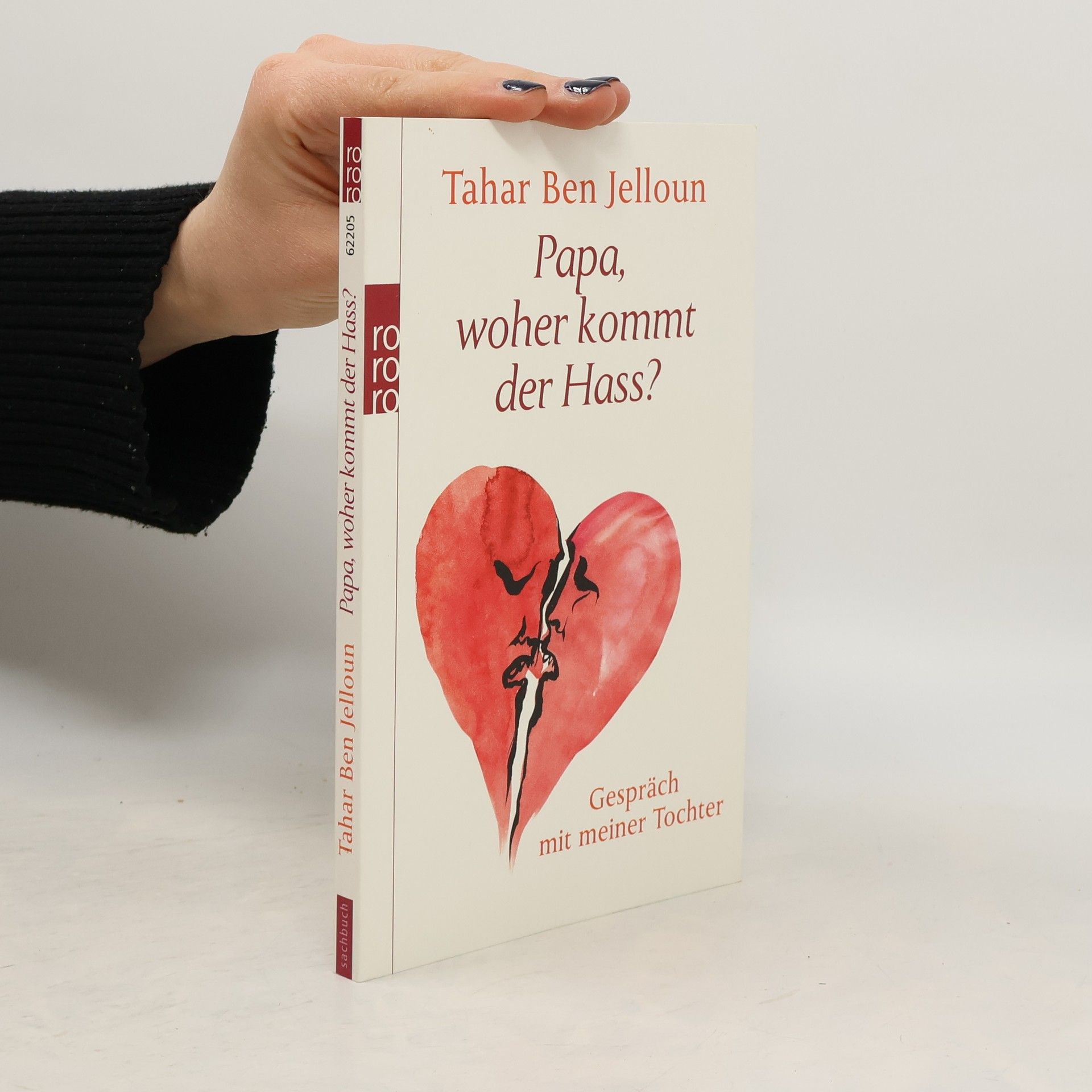 Tahar Ben Jelloun Papa, woher kommt der Hass?